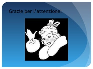 Grazie per l’attenzione!
 