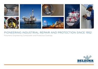 PIONEERING INDUSTRIAL REPAIR AND PROTECTION SINCE 1952
Polymeric Engineering Composites and Protective Coatings
 