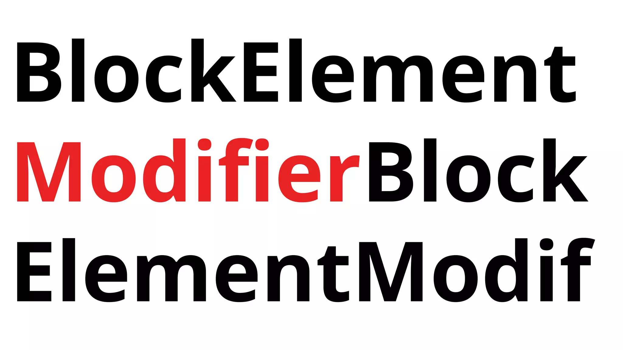 BlockElement
ModifierBlock
ElementModif
 