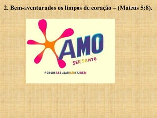 15/12/201018
2. Bem-aventurados os limpos de coração – (Mateus 5:8).
 