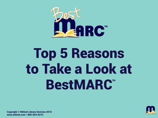 Mitinet Library Services - Top 5 Reasons to Look at BestMARC