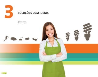 3    SOLUÇÕES COM IDEIAS

     31 Nossa gente
     36 Os intangíveis




30
 