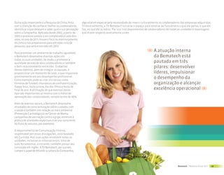 Outra ação importante é a Pesquisa de Clima, feita       algo vital em especial pela necessidade de inserir culturalmente os colaboradores das empresas adquiridas.
com a intenção de conhecer melhor os colaboradores,      Trimestralmente, a TV Bematech torna-se o espaço para mostrar ao funcionário o que ele pensa, o que ele
identificar o que desejam e saber qual a sua percepção   faz, no que ele acredita. Por isso traz depoimentos de colaboradores de todas as unidades e reportagens
sobre a Companhia. Aplicada desde 2002, a partir de      que dizem respeito diretamente a eles.
2005 o processo passou a ser completado a cada dois
anos; no ano de 2011, houve o foco no monitoramento
do clima e nos preparativos para um novo ciclo de
pesquisa, que será encerrado em 2012.

Para promover um ambiente de trabalho agradável,
                                                                                                                   A atuação interna
a Bematech desenvolve diversas ações em                                                                            da Bematech está
todas as suas unidades, de modo a promover a
qualidade de vida de seus colaboradores e também                                                                   pautada em três
o bom relacionamento entre eles. O objetivo                                                                        pilares: desenvolver
desses eventos, além de integrar as equipes, é
proporcionar um momento de lazer, o que impactará                                                                  líderes, impulsionar
positivamente em seu desempenho profissional.
Como exemplo pode-se citar iniciativas como
                                                                                                                   o desempenho da
torneios de futebol, churrascos de confraternização,                                                               organização e alcançar
happy hour, festa junina, dia dos filhos e festa de
final de ano. A afirmação de que eventos desse                                                                     excelência operacional
tipo são importantes se mostra com o índice de
aprovação dos colaboradores, sempre acima de 90%.

Além de eventos sociais, a Bematech desenvolve
atividades de conscientização sobre cuidados com
a saúde e também com relação ao meio ambiente
(Prevenção Cardiológica e de Câncer de Mama,
campanhas de vacinação contra a gripe, estímulo à
prática de atividades esportivas e ao uso consciente
da frota de veículos, por exemplo).

O departamento de Comunicação Interna,
responsável por essas divulgações, está baseado
em Curitiba, mas suas ações envolvem todas as
unidades, inclusive as internacionais. Uma de
suas ferramentas, a intranet, também possui seu
conteúdo em inglês. A TV Bematech, por sua vez,
cumpre o papel de difundir a cultura da Companhia,




                                                                                                                                       Bematech | Relatório Anual 2011   33
 