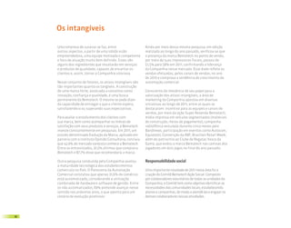 Os intangíveis

     Uma empresa de sucesso se faz, entre                     Ainda por meio dessa mesma pesquisa, em edição
     outros aspectos, a partir de uma sólida visão            realizada ao longo do ano passado, verificou-se que
     empreendedora, uma equipe motivada e competente          a presença da marca Bematech no ponto de venda,
     e foco de atuação muito bem definido. Esses são          por meio de suas impressoras fiscais, passou de
     alguns dos ingredientes que resultarão em serviços       51,5% para 58% em 2011, confirmando a liderança
     e produtos de qualidade, capazes de encantar os          da Companhia nesse mercado. Esse dado reflete as
     clientes e, assim, tornar a Companhia vitoriosa.         vendas efetuadas, pelos canais de vendas, no ano
                                                              de 2010 e comprova a tendência de crescimento da
     Nesse conjunto de fatores, os ativos intangíveis são     automação comercial.
     tão importantes quanto os tangíveis. A construção
     de uma marca forte, associada a conceitos como           Consciente da relevância de seu papel para a
     inovação, confiança e qualidade, é uma busca             valorização dos ativos intangíveis, a área de
     permanente da Bematech. O mesmo se pode dizer            marketing da Companhia apostou em diversas
     da capacidade de entregar o que o cliente espera,        iniciativas ao longo de 2011, entre as quais se
     satisfazendo-o ou superando suas expectativas.           destacaram: incentivo para as equipes e canais de
                                                              vendas, por meio da ação Super Revenda Bematech;
     Para avaliar o envolvimento dos clientes com             mídia impressa em veículos segmentados (materiais
     sua marca, bem como acompanhar os índices de             de construção, meios de pagamento); campanha
     satisfação com seus produtos e serviços, a Bematech      radiofônica veiculada durante cinco meses pela
     investe constantemente em pesquisas. Em 2011, um         Bandnews; participação em eventos como Autocom,
     estudo denominado Evolução da Marca, aplicado em         Equipotel, Convenção da ABF, Brazilian Retail Week;
     parceria com o instituto Opinião Consultoria, concluiu   além do patrocínio ao Clube de Regatas Vasco da
     que 42,6% do mercado varejista conhece a Bematech.       Gama, que exibiu a marca Bematech nas camisas dos
     Entre os entrevistados, 91,5% afirmou que compraria      jogadores em dois jogos no final do ano passado.
     Bematech e 87,7% disse que recomendaria a marca.

     Outra pesquisa conduzida pela Companhia avaliou          Responsabilidade social
     a maturidade tecnológica dos estabelecimentos
     comerciais no País. O Panorama da Automação              Uma importante novidade de 2011 nessa área foi a
     Comercial constatou que apenas 31,6% do comércio         criação do Comitê Bematech Ação Social. Composto
     está automatizado, considerando a utilização             por colaboradores voluntários de todas as unidades da
     combinada de hardware e software de gestão. Entre        Companhia, o Comitê tem como objetivo identificar as
     os não automatizados, 69% pretende avançar nesse         necessidades das comunidades locais, estabelecendo
     sentido nos próximos anos, o que aponta para um          planos e campanhas, de modo a atendê-las e engajar os
     cenário de evolução promissor.                           demais colaboradores nessas atividades.




36
 