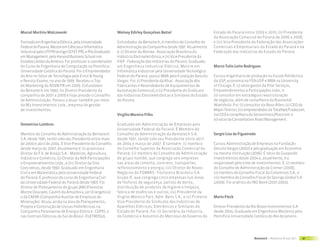 Marcel Martins Malczewski                                 Wolney Edirley Gonçalves Betiol                          Estado do Paraná entre 2003 e 2010; (ii) Presidente
                                                                                                                   da Associação Comercial do Paraná de 2006 a 2008;
Formado em Engenharia Elétrica, pela Universidade         Cofundador da Bematech, é membro do Conselho de          e (iii) Vice-Presidente da Federação das Associações
Federal do Paraná, Mestre em Ciências e Informática       Administração da Companhia desde 1991. Atualmente        Comerciais e Empresariais do Estado do Paraná e da
Industrial pela UTFPR (antigo CEFET-PR), e Pós-Graduado   é: (i) Diretor da Abinee - Associação Brasileira da      Federação das Indústrias do Estado do Paraná.
em Management, pela Harvard Business School nos           Indústria Eletroeletrônica; e (ii) Vice-Presidente da
Estados Unidos da América. Foi professor e coordenador    FIEP - Federação das Indústrias do Paraná. Graduado
do Curso de Engenharia de Computação na Pontifícia        em Engenharia Industrial Elétrica, Mestre em             Marco Tulio Leite Rodrigues
Universidade Católica do Paraná. Foi o Empreendedor       Informática Industrial pela Universidade Tecnológica
do Ano no Setor de Tecnologia pela Ernst & Young          Federal do Paraná, possui MBA pela Fundação Getulio      Cursou engenharia de produção na Escola Politécnica
e Revista Exame, no ano de 1999. Recebeu o Top            Vargas. Foi: (i) Presidente da Afrac - Associação dos    da USP, economia na FEA-USP e MBA na University
de Marketing da ADVB-PR em 2009. Cofundador               Fabricantes e Revendedores de Equipamentos de            of Chicago. É: (i) sócio gestor da Pilar Serviços,
da Bematech em 1990, foi Diretor-Presidente da            Automação Comercial; e (ii) Presidente do Sindicato      Empreendimentos e Participações Ltda.; e
companhia de 2001 a 2009 e hoje preside o Conselho        das Indústrias Eletroeletrônicas e Similares do Estado   (ii) consultor em estratégia e reestruturação
de Administração. Passou a atuar também por meio          do Paraná.                                               de negócios, além de conselheiro da Brasmetal
da M3 Investimentos Ltda., empresa de gestão                                                                       Waelzholz. Foi: (i) consultor da Booz Allen; (ii) CEO da
de investimentos.                                                                                                  Mapri-Textron; (iii) empreendedor da TotalNet/Tradecom;
                                                          Virgílio Moreira Filho                                   (iv) CEO e conselheiro da Sensormatic/Plastrom; e
                                                                                                                   (v) sócio da Constellation Asset Management.
Demetrios Lambros                                         Graduado em Administração de Empresas pela
                                                          Universidade Federal do Paraná. É Membro do
Membro do Conselho de Administração da Bematech           Conselho de Administração da Bematech S.A.               Sergio Lisa de Figueiredo
S.A. desde 1991, tendo sido seu Presidente entre maio     desde 1991, tendo sido seu Presidente entre abril
de 2000 e abril de 2004. É Vice-Presidente do Conselho    de 2004 e março de 2007. É também: (i) membro            Cursou Administração de Empresas na Fundação
desde março de 2007. Atualmente é: (i) acionista e        do Conselho Superior da Associação Comercial do          Getulio Vargas (2002) e pós-graduação em Economia
Diretor da F.V. de Araújo S.A. - Madeiras, Agricultura,   Paraná; (ii) membro do Conselho de Administração         na mesma instituição (2006). É sócio da Guepardo
Indústria e Comércio; (ii) Diretor da AVA Participações   do grupo Itambé, que congrega seis empresas              Investimentos desde 2004 e, atualmente, é o
e Empreendimentos Ltda.; e (iii) Diretor da Sita-         nas áreas de cimento, concreto, transportes,             responsável pelo time de investimentos. É: (i) membro
Concrebras, desde 1990. Graduado em Engenharia            reflorestamento e energia; (iii) Diretor de Novos        do Conselho de Administração da Cremer (2008);
Civil e em Matemática pela Universidade Federal           Negócios da FOBRAS - Fosforeira Brasileira S.A.          (ii) membro do Conselho Fiscal da Coteminas S.A.; e
do Paraná. É professor do curso de Engenharia Civil       Grupo IF, que congrega cinco empresas nas áreas          (iii) membro do Conselho Fiscal da Springs Global S.A.
da Universidade Federal do Paraná desde 1969. Foi         de fósforos de segurança, palitos de dente,              (2009). Foi analista do ING Bank (2001-2003).
Diretor de Planejamento do grupo JARI (Florestas          distribuição de produtos de higiene e limpeza,
Monte Dourado, Caulim da Amazônia, Jarí Energética)       fábrica de essências e outros; (iv) Presidente da
e da CAEMI (Companhia Auxiliar de Empresas de             Virgilio Moreira Part. Adm. Bens S.A.; e (v) Primeiro    Mario Fleck
Mineração). Atuou ainda na área de Planejamento,          Vice-Presidente do Sindicato das Indústrias de
Projeto e Construção de Usinas Hidrelétricas na           Aparelhos Elétricos, Eletrônicos e Similares do          Diretor-Presidente da Rio Bravo Investimentos S.A.
Companhia Paranaense de Energia Elétrica - COPEL e        Estado do Paraná. Foi: (i) Secretário da Indústria,      desde 2004. Graduado em Engenharia Mecânica pela
nas Centrais Elétricas do Sul do Brasil - ELETROSUL.      do Comércio e Assuntos do Mercosul do Governo do         Pontifícia Universidade Católica do Rio de Janeiro.




                                                                                                                                           Bematech | Relatório Anual 2011   41
 