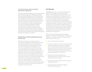 Luis Carlos Cornetta - Diretor de Vendas                 Novo Mercado
     Corporativas e Marketing
                                                              A BM&FBovespa criou, no ano 2000, três segmentos
     Graduado em Engenharia Mecânica com especializações      especiais para listagem, que foram nomeados
     pelo Instituto de Engenharia, Management Science         Níveis 1 e 2 de Práticas Diferenciadas de Governança
     of America, Marketing Education Center of Rochester      Corporativa e Novo Mercado. A intenção foi criar um
     (NY), Kellogg School of Management e Fundação Dom        mercado secundário para valores mobiliários emitidos
     Cabral, Cornetta tem mais de 30 anos de experiência      por companhias abertas brasileiras que estão em
     em multinacionais nas áreas de gestão de suprimentos,    sintonia com as melhores práticas de governança
     produtos e materiais, manufatura, planejamento e         corporativa. Os segmentos de listagem são destinados
     controle de produção, finanças, marketing, vendas        à negociação de ações emitidas por companhias que se
     e serviços. Foi presidente da Motorola no Brasil         comprometam voluntariamente a seguir práticas de
     e vice-presidente na América Latina (Cone Sul),          boa governança corporativa e maior rigor na divulgação
     com expressivos resultados de negócios, relações         de informações em relação àquelas já impostas pela
     governamentais e comunicação. Teve ainda passagens       legislação brasileira. Essas determinações melhoram
     pela Hoffmann do Brasil Técnicas de Balanceamento,       a qualidade e ampliam o acesso dos acionistas aos
     Lomase (Locadora de Máquinas e Serviços), Kodak, Ray &   fundamentos da Companhia.
     Berndtson e Iron Mountain do Brasil.
                                                              Além das normas estabelecidas pela legislação
                                                              brasileira, as regras do Novo Mercado – ao qual aderiu
     Wladimir Alvarez - Diretor de Marketing e Vendas         a Bematech – exigem o cumprimento das seguintes
     Internacionais                                           determinações, entre outras:

     Graduado em Ciências da Computação pela                      Emitir somente ações ordinárias;
     PUC-SP, possui MBA pela FIA-USP e especializações
     em Desenvolvimento Gerencial e Operacional                   Conceder a todos os acionistas o direito de venda
     (Fundação Dom Cabral) e Operações Financeiras                conjunta (tag along) em caso de alienação do
     pela Universidade de Navarra (Espanha). Com                  controle acionário da Companhia, devendo o
     12 anos de experiência nas áreas de marketing e              adquirente do controle realizar oferta pública de
     vendas de empresas de tecnologia, passou pela                aquisição das ações aos demais acionistas, com
     Credicard S/A e Advantech S/A antes de ingressar na          o oferecimento para cada ação do mesmo preço
     Bematech, em 2005, como Diretor de Marketing e               pago por ação do bloco controlador;
     Vendas para América Latina. Desde 2008, assumiu
     a Diretoria Internacional de Marketing e Vendas da           Assegurar que as ações da Bematech
     Companhia, atuando na subsidiária norte-americana            representativas de, no mínimo, 25% do capital
     Logic Controls, localizada em Long Island, NY.               total estejam em circulação;
     Acumulou vasta experiência no relacionamento
     com canais de distribuição nos Estados Unidos,               Adotar procedimentos de oferta que favoreçam a
     atendimento a contas corporativas mundiais, gestão           dispersão acionária;
     financeira das operações, marketing de produtos e
     reposicionamento de marca.                                   Cumprir padrões mínimos de divulgação
                                                                  trimestral de informações;
44
 