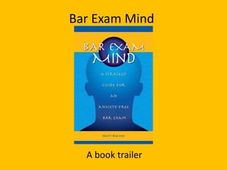 Bar Exam Mind




  A book trailer
 