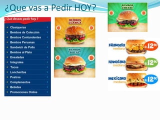 ¿Que vas a Pedir HOY?
 