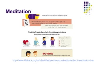 Meditation
http://www.lifehack.org/articles/lifestyle/are-you-skeptical-about-meditation-here
 