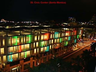 39. Civic Center (Santa Monica) 