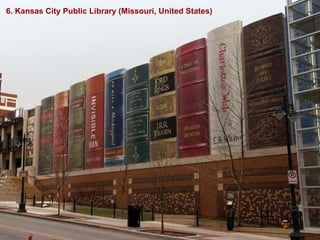 6. Kansas City Public Library (Missouri, United States) 