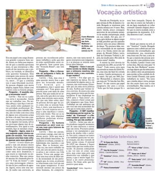 DIÁRIO DA REGIÃO São José do Rio Preto, 6 de maio de 2012 / 17 - TV


                                                                                                                 Vocação artística
                                                                                                                     Nascida em Petrópolis, na re-            teste bem tranquila. Depois de
                                                                                                                 gião serrana do Rio de Janeiro, Ca-          uns dias eu estava em Salvador e
                                                                                                                 mila Morgado se interessou pela              ele me ligou mandando eu voltar
                                                                                                                 carreira artística aos 14 anos. Mas,         correndo. Quando cheguei, desco-
                                                                                                                 muito tímida, pouco conseguiu                bri que eu estava escalada como a
                                                                                                                 aproveitar de sua primeira tentati-          protagonista da minissérie. A fi-
                                                                                                                 va de estudar interpretação, ainda           cha demorou a cair”, recorda.
                                                                                               Como Manuela      em sua cidade. Até que, aos 17
                                                                                               em “A Casa        anos, após dedicar-se algum tempo                Alma ruiva
                                                                                               das Sete          ao balé, percebeu que seu caminho
                                                                                               Mulheres”,        artístico seria um pouco diferente               Desde que estreou na tevê, só
                                                                                               da Globo, em      da dança. “Eu precisava falar, sen-          em “América” Camila Morgado
                                                                                               2003, sua         tia a necessidade de me expressar            apareceu com o cabelo em um tom
                                                                                               estreia na TV     com a voz. Então, entrei em um               diferente dos avermelhados que
                                                                                                                 grupo da Monah Delacy (atriz,                normalmente usa, encarnando
                                                                                                                 mãe da Christiane Torloni) e, de-            uma loura má. Por isso, a atriz sa-
Era um papel com carga dramá-         pessoas me reconhecem pelos         mento, não tem tanta moral. A          pois, me mudei para o Rio atrás de           be que a maioria das pessoas acre-
tica grande e passava bem tar-        meus trabalhos e acho que eles      gente interpreta sem julgamen-         outros cursos”, lembra.                      dita que ela é uma autêntica ruiva.
de. Antes, eu tinha essa impres-      já estão equilibrados entre es-     to e as pessoas se sentem mais             A estreia na tevê deveria ter            Na verdade, Camila é loura com
são de que a comédia aproxima         ses gêneros. Sem contar que,        livres para falarem.                   acontecido em 2001, na novela “O             os fios lisos. Mas seu teste para “A
mais, só que interpretar a Ma-        em “Avenida Brasil”, não tem            Pergunta – Essa é sua pri-         Clone”. Tudo estava certo para               Casa das Sete Mulheres” aconte-
noela ali me mostrou que o pú-        só humor.                           meira novela na Globo depois           sua entrada na trama de Glória Pe-           ceu logo depois que ela tinha pinta-
blico, na verdade, se identifica          Pergunta – Mas a discus-        que a emissora resolveu não            rez, mas uma das fases foi cortada           do o cabelo e feito um permanente
com questões humanas. Eles            são da poligamia é feita de         renovar mais o seu contrato.           e, assim, Camila permaneceu só               para enrolar os fios a pedido do di-
enxergam uma pessoa de carne          maneira cômica...                   O que mudou?                           no teatro. Até que, em 2003, Jay-            retor Gerald Thomas, com quem
e osso na tela, que sente dor, rai-       Camila – Sim, mas essa é            Camila – Foi algo que eu
                                                                                                                 me Monjardim a chamou para                   trabalhava no teatro. “Eu sinto
va, amor... O que a comédia           uma questão muito boa e que         não esperava na época. Eu era
                                                                          contratada há alguns anos e, de        um teste em “A Casa das Sete Mu-             que a minha alma é ruiva, porque
traz é uma felicidade incrível.       deve ser levantada mesmo.                                                  lheres”. Só não contou que papel             me dou muito bem com os tons
As pessoas chegam com muita           Tem homem que é                     repente, não renovaram. Disse-
                                                                          ram que era uma nova política          imaginava dar para a jovem.                  avermelhados. Mas minha cor é
alegria, jogam beijo, falam com       monogâmico, mas e quem não
                                      consegue ser? Tem gente que         da casa. Acabou que vieram vá-         “Acho que foi bom porque fiz o               um louro cinza”, conta.
a gente como se fossem amigas.
                                      precisa estar com mais de uma       rios convites. Já estava em uma
    Pergunta – O assédio che-                                                                                                                                             Fotos: Divulgação
                                      pessoa. Não que tenha de ser as-    peça, apareceu outra que foi ma-
ga a incomodar você?                                                      ravilhosa. E me chamaram no
    Camila – Não sei se a pala-       sim, não acho que deva ser uma
                                      regra, mas existem casos assim.     GNT para o “Saia Justa”, en-
vra certa é incomodar. Ainda                                              fim, comecei a fazer coisas que
não sei trabalhar isso. Na mi-        Por que não falar sobre eles?
                                      As pessoas devem agir do jei-       não imaginava que fosse fazer.
nha cabeça, o que faço é um ser-                                          Trabalhar em um ambiente em
viço, assim como qualquer ou-         to como elas se sentem bem.
                                      Isso, é claro, sem machucar o       que você não está acomodado faz
tra atividade profissional. Es-                                           com que se torne mais criativo.
                                      outro. Se você respeita seu es-
tou fazendo o meu trabalho. En-                                               Pergunta – O SBT manifes-
                                      paço e não machuca o outro,
tão, não sei lidar com essa coisa                                         tou interesse em ter você no “re-
                                      está tudo lindo. Não sei se eu
de alguns nos colocarem acima                                             make” de “Carrossel” e a Re-
                                      aceitaria isso, mas algumas
do bem e do mal. Isso não com-        mulheres poderiam aceitar.          cord também queria você no                                                                                          Camila
bina com a minha personalida-         E homens também.                    casting. Por que não aceitou?                                                                                       na série
de. Se alguém vier assim, talvez          Pergunta – Os homens                Camila – Achei que não se-
me provoque algum tipo de es-                                                                                                                                                                 “Amor em
                                      costumam se abrir com vo-           ria prudente naquele momento
tranhamento. Sou igual a todo                                             sair de uma emissora e entrar                                                                                       4 Atos”,
                                      cê nas ruas para falarem de                                                                                                                             de 2011
mundo, faço as mesmas coisas.         infidelidades?                      logo em outra. Precisava parar,
    Pergunta – Agora, esse é o            Camila – Eles me param,         pensar e ver exatamente o que
seu segundo papel cômico se-          conversam comigo, mas não se        queria da minha vida e carrei-
guido em novelas. Tem receio                                              ra. Sou atriz, comecei no teatro
de passar uma fase mais volta-
                                      abrem muito. Acho que essa é
                                      uma dificuldade masculina. As       e eu também queria me ver nes-            Trajetória televisiva
da apenas para esse gênero?           mulheres se soltam, contam in-      sa situação, me deu vontade de
    Camila – A tevê é muito po-                                           fazer outras coisas. O pessoal                “A Casa das Sete                      (Futura, 2007) -
                                      fidelidades dos maridos e até                                                                                           Apresentadora
pular e tem um alcance muito          delas. Mas os homens não.           do GNT me chamou e fiquei                 Mulheres” (Globo, 2003) -
grande. Era uma preocupação                                               muito feliz que isso tenha acon-          Manuela
                                      Uma vez, em outro trabalho na                                                                                               “Viver a Vida” (Globo,
minha não ficar estereotipada                                             tecido. As pessoas começaram
                                      tevê, um cara me parou na pon-                                                    “Um Só Coração” (Globo,               2009) - Malu
como uma atriz dramática, o                                               a me ver não só como uma
                                      te-aérea e me contou sua vida                                                 2004) - Cacilda Becker
que estava se repetindo na mi-                                            atriz, mas como uma atriz que                                                            “Amor em 4 Atos”
                                      inteira. Virou um amigo até.
nha trajetória. Mas ano passa-                                            desenvolve seu trabalho e que                  “América” (Globo, 2005)              (Globo, 2011) - Selma
                                      Ator tem essa coisa de falar tan-   pensa, o que é muito legal. Co-
do mesmo fui chamada para fa-         to da intimidade de um perso-                                                 - May
                                                                          mecei a ter outro posiciona-                                                             “Saia Justa” (GNT, 2011)
zer “A Vida da Gente” e não           nagem que, às vezes, as pessoas                                                   “JK” (Globo, 2006) - Ana              - Apresentadora
                                                                          mento. No final, acho que foi
era uma personagem cômica.            se relacionam com você em um                                                  Rosenberg
                                                                          positivo para mim.                                                                      “Avenida Brasil” (Globo,
Só não fiz por conflitos de agen-     tom quase terapêutico. E ator
da. Agora, estou sem esse me-         entende mesmo um pouco da           “Avenida Brasil” - Globo - Segunda a           “Faixa Comentada”                    2012) - Noêmia I
do. Já tenho um currículo, as         alma humana, do comporta-           sábado, às 21h
 