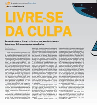 6 / São José do Rio Preto, 6 de maio de 2012 DIÁRIO DA REGIÃO

    Autoconhecimento




LIVRE-SE
DA CULPA
Em vez de passar a vida se condenando, use o sentimento como
instrumento de transformação e aprendizagem
Gisele Bortoleto                                                   manter nela, sentimos culpa. Ela só surge se nos    com nossas culpas? Novamente, o autoconheci-
gisele.bortoleto@diarioweb.com.br
                                                                   responsabilizamos por algo que aconteceu”, ex-      mento é a resposta. Descubra quem você é. In-
                                                                   plica o psicólogo cognitivo-comportamental          vestigue a vida, a si mesmo. Meditação, ioga e te-
    Se tem uma coisa que não conseguimos é vol-                    Alexandre Caprio. Temos mais habilidade em          rapias alternativas ajudam neste caminho. É pre-
tar no tempo e agir de modo diferente para ten-                    perdoar o outro do que nos perdoar. Somos           ciso aprender a se desgrudar do passado. É preci-
tar consertar uma determinada situação, fazer                      mais duros com nós mesmos. Muitas pessoas se        so colocar vitalidade, energia, confiança, amor e
tudo de outro jeito para aliviar a culpa que insis-                permitem consumir pela culpa em vez de apren-       significado em nós mesmos. A vida precisa ter
te em nos atormentar. Em regra geral, o homem                      der com o que aconteceu. Todos os problemas e       um significado. “Se você sentir que está no mun-
é constantemente torturado por duas pequenas                       desafios que enfrentamos são degraus de uma         do com um propósito de realmente viver com
palavras - “e se”: “E se estivesse lá, quando acon-                aprendizagem, de uma evolução pessoal.              alegria, então é possível se livrar de todas as cul-
teceu?”, “E se não tivesse dito aquilo?”, “E se                        “O sentimento de culpa acontece pela falta      pas e começar a viver, porque cada segundo a vi-
não tivesse bebido?”, “E se não tivesse traí-                      de autoconhecimento. E ele vem de uma crença        da nos dá a oportunidade de fazer de novo, de
do?”... Nunca vamos saber como seria se tivésse-                   muito forte com a qual todos nascemos: a de         mudar os rumos, de olhar de um jeito diferente,
mos agido diferente: o que está feito, está feito.                 que temos de ser perfeitos”, diz o terapeuta Sam-   de fazer de outro modo, de construir, de criar”,
    No sentido subjetivo, a culpa é um sentimen-                   bodh Naseeb, professor de ioga e meditação. Co-     explica o terapeuta. A vida em sua magnitude é
to que se apresenta à consciência quando avalia-                   mo estamos num processo de evolução sem fim,        apenas um eco de nossas mentes. O que fazemos
mos nossos atos de forma negativa, sentindo-                       exigimos de nós mesmos e dos outros a tal perfei-   internamente dentro de nossas mentes irá se re-
nos responsáveis por falhas, erros e imperfei-                     ção que não existe. Erros fazem parte da dança      fletir no cotidiano de nossas vidas. Cada dia é
ções. É a violação de alguma regra que pode ou                     do organismo corpo/mente. A perfeição e a ideia     um dia novo, um corpo novo, uma mente nova,
não ter causado dano a alguém. E ninguém está                      de que a vida precisa ser controlada por nós, a     uma oportunidade diferente. Deixe a perfeição de
livre de viver sem ela. Apesar de atingir as pes-                  ideia de que um dia controlaremos o nosso           lado. Opte por totalidade, não perfeição. Seja total
soas de diferentes formas (uns sentem mais, ou-                    destino soa simplesmente como falta de con-         no que fizer. Faça de forma consciente, acordado.
tros menos), muitas vezes, quando esse senti-                      fiança na vida e de como a vida é. Todos os         Esta consciência impedirá você de dizer mais tarde
mento se apossa de nós, ele martela dia e noite                    acontecimentos são simplesmente expres-             que não deveria ter feito aquilo. Mesmo se der erra-
nossa cabeça, nos faz perder o sono.                               sões da vida, incluindo todos os acontecimen-       do, você fez conscientemente errado – o que resulta
    Existem várias formas de lidar com a culpa.                    tos indesejados.                                    em aprendizados importantes.
Especialistas garantem que, se não podemos vi-                         “A culpa é apenas uma desculpa para a men-          A culpa é milenar e universal e já foi usada
ver sem ela, também não precisamos torná-la                        te encontrar um culpado. A mente usa a culpa        por religiões como um instrumento de domina-
corrosiva. “A principal e mais grave punição pa-                   para criar o clima de conflito com a vida”, diz     ção das pessoas. Quando mais culpadas as pes-
ra quem cometeu uma culpa está em sentir-se                        Naseeb. E também culpamos os outros para po-        soas se sentiam, maior necessidade tinha de se
culpado”, disse o escritor romano Sêneca (4 a.C.                   dermos justificar para nós mesmos como não so-      submeter ao poder superior.
- 65 d.C.).                                                        mos apenas nós os errados. Toda culpa requer            “Quando uma pessoa tem algum senti-
    Na verdade, a culpa pode ser um poderoso                       uma punição. É por isso que a culpa deve ser        mento de culpa, procuramos mostrar que es-
instrumento de transformação e conhecimento.                       considerada como a catarse inconsciente de to-      se sentimento foi plantado por alguém, quer
    “A culpa transita entre conceitos e comporta-                  dos. Culpamos para esquecer que nos sentimos        seja família, sociedade ou instituições, mas
mentos. Se não conseguimos respeitar a linha                       culpados.                                           que é ela própria que a alimenta”, diz o psi-
do certo e errado, ou se não conseguimos nos                           Mas de que forma devemos aprender a lidar       quiatra Wilson Daher.
 
