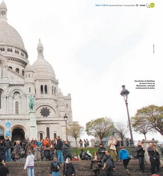 DIÁRIO DA REGIÃO São José do Rio Preto, 11 de março de 2012 / 25 - TURISMO




                                                                               Agência O Globo
                                                          Escadarias da Basilique
                                                               du Sacré Coeur de
                                                            Montmartre, principal
                                                           cartão-postal do bairro
 