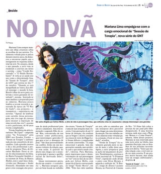 DIÁRIO DA REGIÃO São José do Rio Preto, 16 de setembro de 2012 / 21 - TV

   Inside




NO DIVÃ
TV Press

    Mariana Lima sempre man-
                                                                                                                         Mariana Lima empolga-se com a
                                                                                                                         carga emocional de “Sessão de
                                                                                                                         Terapia”, nova série do GNT
                                                                                                                                                                       Jorge Rodrigues Jorge/Divulgação




teve um olhar criterioso sobre
as escolhas de sua carreira. To-
talmente voltada para os palcos
durante muitos anos, ela demo-
rou a encontrar papéis que a
instigassem no esquema indus-
trial da tevê. No entanto, desde
o ano passado, a atriz vem se
rendendo a convites em séries
e novelas – como “Cordel En-
cantado” e “O Brado Retum-
bante”. E volta ao ar ainda este
ano como a determinada Ana,
de “Sessão de Terapia”, série
do GNT que estreia no dia 1º
de outubro. “Quando se está
mergulhada no teatro, fica difí-
cil enxergar o mundo lá fora.
Resolvi olhar de novo para a te-
levisão e estou gostando do re-
sultado”, assume. Sentindo-se
mais madura e preparada para
as câmeras, Mariana pouco
lembra a jovem retraída e as-
sustada da época de “O Rei
do Gado”, sua primeira – e
traumática – experiência em
novelas. “Apesar de lembrar
com carinho dessa persona-
gem, não tive jogo de cintura
para encarar a exposição de          Em série dirigida por Selton Mello, a atriz dá vida à personagem Ana, que enfrenta crise no casamento e deseja interromper uma gravidez
uma novela das oito”, assume
a atriz paulistana, de 40 anos       sam de ajuda profissional para     dos atores, “Sessão de Terapia”      ser ator, sabe os caminhos que               do Rio. “O filme fala sobre a
recém-completados.                   salvar o casamento. Ana está es-   é uma de suas atuações mais vis-     um intérprete deve percorrer                 procura de um casal pelo filho
    Versão brasileira da série is-   perando o segundo filho do ca-     cerais. Com gravações de até 12      para chegar em uma determina-                desaparecido. É uma história
raelense “Be Tipul” – adaptada       sal. Mas, concentrada em sua       horas de duração, ela confessa       da emoção. Em um trabalho on-                intensa, onde atuo com o Wag-
como “In Treatment” pela             carreira como publicitária,        que as brigas e choros contidos      de as câmeras estão voltadas pa-             ner Moura e o Lima Duarte”,
HBO nos Estados Unidos –,            quer interromper a gravidez. O     na crueza do texto de Hagai Le-      ra a atuação, é bom ter esse cui-            adianta. Além desses projetos,
“Sessão de Terapia” é ambien-        que gera a ira e o desespero de    vi foram difíceis e complicadas      dado”, acredita.                             Mariana já está reservada para
tada em um consultório de psi-       João. “São duas personalidades     de serem construídas. “A carga           ”Sessão de Terapia” foi to-              uma nova série na Globo, mas
canálise. Cada episódio mostra       em conflito. Estão em um mo-       emocional é grande. Saía das         talmente gravada entre os me-                mantém discrição com os deta-
o dia a dia profissional e pes-      mento violento da relação, qua-    gravações cansada, mas satisfei-     ses de maio e julho deste ano.               lhes de sua próxima incursão
soal do terapeuta Theo, de Zé-       se sem saída. A questão do         ta com o que estava sendo cria-      Agora, a atriz prepara-se para               pela tevê aberta. “Sinto que mi-
carlos Machado. Entre as cri-        aborto não chega a ser o assun-    do”, valoriza. Para Mariana,         as ações de lançamento do pro-               nha relação com a tevê está ca-
ses de relacionamento de Júlia,      to principal, é apenas o gatilho   parte importante para o desen-       jeto. Paralelamente, continua a              da vez mais estreita. É um pro-
de Maria Fernanda Cândido, e         inicial da derrocada deles”,       volvimento de sua personagem         turnê nacional de “A Primeira                jeto muito bacana, mas ainda
os traumas de Nina, de Bianca        adianta.                           no “set” está no fato de ser diri-                                                está em estágio embrionário”,
                                                                                                             Vista”, espetáculo onde divide
Muller, está o casal Ana e João,                                                                                                                          despista. I
                                         Quase inteiramente grava-      gida por Selton Mello, com           o palco com Drica Moraes, e
vividos por Mariana e André          da em um cenário – o consultó-     quem ela já havia contracenado       aguarda a exibição de “A Bus-                ”Sessão de Terapia” – GNT –
Frateschi. Afundados em uma          rio –, Mariana assegura que,       no longa “Árido Movie”, em           ca”, longa do diretor Luciano                estreia prevista para o dia 1º de
grave crise conjugal, eles preci-    por ser bem focada no trabalho     2006. “Pelo fato dele também         Moura, no Festival de Cinema                 outubro, 22h30
 