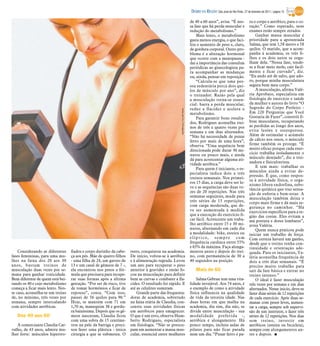 DIÁRIO DA REGIÃO São José do Rio Preto, 27 de fevereiro de 2011 / página 15

                                                                                                                             de 40 a 60 anos”, avisa. “É nes-              ra o corpo e aeróbico, para o co-
                                                                                                                             sa fase que há perda muscular e               ração.” Como esperado, seus
                                                                                                                             redução do metabolismo.”                      exames estão sempre zerados.
                                                                                                                                 Mais lento, o metabolismo                     Ganhar massa muscular é
                                                                                                                             gasta menos energia, o que faci-              prioridade para a aposentada
                                                                                                                             lita o aumento de peso e, claro,              Salma, que tem 1,58 metro e 58
                                                                                                                             de gordura corporal. Outro pro-               quilos. O marido, que a acom-
                                                                                                                             blema é a alteração hormonal                  panha à academia, os três fi-
                                                                                                                             que ocorre com a menopausa -                  lhos e os dois netos se orgu-
                                                                                                                             daí a importância das consultas               lham dela. “Nessa fase, tende-
                                                                                                                             periódicas ao ginecologista pa-               se a ficar meio mole, cair facil-
                                                                                                                             ra acompanhar as mudanças                     mente e ficar curvado”, diz.
                                                                                                                             ou, ainda, pensar em reposição.               “Eu ando até de salto, que ado-
                                                                                                                                 “Calcula-se que uma pes-                  ro, porque minha musculatura
                                                                                                                             soa sedentária perca dois qui-                segura bem meu corpo.”
                                                                                                                             los de músculo por ano”, diz                      A musculação, afirma Valé-
                                                                                                                             o treinador. Razão pela qual                  ria Aprobato, especialista em
                                                                                                                             a musculação torna-se essen-                  fisiologia do exercício e saúde
                                                                                                                             cial: barra a perda muscular,                 da mulher e autora do livro “O
                                                                                                                             reduz a flacidez e acelera o                  Segredo do Corpo Perfeito -




                                                                                                    www.sxc.hu/ Divulgação
                                                                                                                             metabolismo.                                  Em 220 Perguntas que Você
                                                                                                                                 Para garantir bons resulta-               Gostaria de Fazer”, constrói fi-
                                                                                                                             dos, Rodrigues aconselha trei-                bras musculares, recuperando
                                                                                                                             nos de três a quatro vezes por                as perdidas ao longo dos anos,
                                                                                                                             semana e em dias alternados.                  evita lesões e osteoporose.
                                                                                                                             “Não há necessidade de puxar                  Além de estimular o acúmulo
                                                                                                                             ferro por mais de uma hora”,                  de cálcio nos ossos, o músculo
                                                                                                                             observa. “Uma sequência bem                   firme também os protege. “É
                                                                                                                             direcionada pode durar 30 mi-                 muito eficaz porque cada exer-
                                                                                                                             nutos ou pouco mais, e ainda                  cício trabalha isoladamente o
                                                                                                                             dá para acrescentar alguma ati-               músculo desejado”, diz a trei-
                                                                                                                             vidade aeróbica.”                             nadora e fisiculturista.
                                                                                                                                                                               E tem mais: trabalhar os
                                                                                                                                 Para quem é iniciante, o es-
                                                                                                                                                                           músculos ajuda a evitar de-
                                                                                                                             pecialista indica dois a três
                                                                                                                                                                           pressão. É que, como respos-
                                                                                                                             treinos semanais. Nos primei-
                                                                                                                                                                           ta à atividade física, o orga-
                                                                                                                             ros 15 dias, a carga deve ser le-
                                                                                                                                                                           nismo libera endorfina, subs-
                                                                                                                             ve e as sequências são duas ve-
                                                                                                                                                                           tância química que traz sensa-
                                                                                                                             zes de 20 repetições. Nas três
                                                                                                                                                                           ção de euforia e bem-estar. A
                                                                                                                             semanas seguintes, mude para                  musculação também deixa o
                                                                                                                             três séries de 15 repetições,                 corpo mais firme e dá mais se-
                                                                                                                             com carga moderada, que de-                   gurança no caminhar. “Há
                                                                                                                             ve ser aumentada à medida                     exercícios específicos para a re-
                                                                                                                             que a execução do exercício fi-               gião das costas. Eles evitam a
                                                                                                                             car fácil. Acrescente um traba-               má postura e dores lombares”,
                                                                                                                             lho aeróbico entre 15 e 30 mi-                avisa Valéria.
                                                                                                                             nutos, alternando em cada dia                     Quem nunca praticou pode
                                                                                                                             a modalidade: bike, esteira ou                iniciar um trabalho de força.
                                                                                                                             elíptico, sempre com                          Com certeza haverá um ganho,
                                                                                                                             frequência cardíaca entre 55%                 desde que o treino tenha con-
                                                                                                                             e 65% da máxima. Faça alonga-                 tinuidade e orientação ade-
    Considerando as diferentes    fiados e corpo durinho da cabe-     resto, conquistou na academia.                         mentos antes e depois do trei-                quada. Para os iniciantes, Va-
fases femininas, para uma mu-     ça aos pés. Mãe de quatro filhos    De início, voltou-se à aeróbica                        no, com permanência de 30 a                   léria aconselha frequência de
lher na faixa dos 20 aos 30       - uma filha de 24, um garoto de     e à alimentação regrada. Levou                         40 segundos na posição.                       dois a três dias semanais. “É
anos, bastam treinos de           13 e um casal de gêmeos de 7 -,     um ano para recuperar o peso                                                                         preciso muito trabalho para
musculação duas vezes por se-     ela encontrou nos pesos a fór-      anterior à gravidez e então fo-                           Mais de 60                                 sair da fase básica e entrar no
mana para ganhar tonicidade.      mula que precisava para recupe-     cou na musculação para definir                                                                       treino intenso.”
Bem diferente de quem está bei-   rar suas formas após a última       bem as curvas e combater a fla-                            Salma Gebran tem uma vita-                    O ideal é fazer musculação
rando os 40 e cujo metabolismo    gestação. “Por ser de risco, tive   cidez. O resultado foi rápido. E                       lidade invejável. Aos 74 anos, é              três vezes por semana e em dias
começa a ficar mais lento. Nes-   de tomar hormônios e ficar de       até as celulites sumiram.                              o exemplo de como a atividade                 alternados. Nesse início, deve-se
se caso, aconselha-se um treino   repouso”, conta. “Com isso,             Grande parte das frequenta-                        física influencia na qualidade                fazer duas séries de 12 repetições
de, no mínimo, três vezes por     passei de 56 quilos para 90.”       doras de academia, sobretudo                           de vida da terceira idade. Nas                de cada exercício. Após duas se-
semana, sempre intercalando       Hoje, se mantém com 71 em           na faixa etária de Claudia, con-                       duas horas em que malha na                    manas com pesos leves, aumen-
com atividades aeróbicas.         1,70 m, manequim 38 e gordu-        centra suas atividades físicas                         academia, dia sim, dia não, se                tar a carga, sempre sob supervi-
                                  ra baixíssima. Depois que os gê-    em aeróbicos para emagrecer.                           divide entre musculação - sua                 são de um instrutor, e fazer três
   Dos 40 aos 60                  meos nasceram, Claudia ficou        O que é um erro, observa Hum-                          modalidade preferida -,                       séries de 12 repetições. Nos dias
                                  com uma sobra de 15 centíme-        berto Rodrigues, especialista                          aeróbica e alongamento. Há                    sem treino, investir em
   A comerciante Claudia Car-     tros na pele da barriga e preci-    em fisiologia. “Não se preocu-                         pouco tempo, incluiu aulas de                 aeróbicos (esteira ou bicicleta),
valho, de 43 anos, admira mu-     sou fazer uma plástica - única      pam em aumentar a massa mus-                           pilates para não ficar parada                 sempre com alongamentos an-
lher forte: músculos hipertro-    cirurgia a que se submeteu. O       cular, essencial entre mulheres                        nem um dia. “Puxar ferro é pa-                tes e depois. I
 