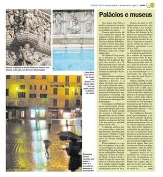 DIÁRIO DA REGIÃO São José do Rio Preto, 27 de fevereiro de 2011 / página 27 - TURISMO



                                                                          Palácios e museus
                                                                              Nos meses sem Palio, a                      Depois de subir os 505
                                                                          melhor maneira de se sentir                 degraus para apreciar a vis-
                                                                          no passado de Siena é em                    ta de Siena e dos campos
                                                                          seus palácios e museus.                     toscanos próximos, do alto
                                                                              Comece pelo circuito bá-                da Torre del Mangia (e de-
                                                                          sico - aquele dos turistas das              pois de dar outra parada na
                                                                          segundas-feiras. Depois de                  piazza para descansar), do-
                                                                          admirar a réplica dos relevos               bre à direita, na saída do pa-
                                                                          feitos por Jacopo della Quer-               lácio, e siga para o segundo
                                                                          cia para a Fonte Gaia, tam-                 cartão postal de Siena: o
                                                                          bém na piazza, tome a dire-                 Duomo, construído entre
                                                                          ção contrária e vá ao Palazzo               1136 e 1382.
                                                                          Pubblico, onde está o origi-                    Seu tamanho e faixas pre-
                                                                          nal da obra.                                tas e brancas na parte exter-
                                                                              No Museo Civico, admi-                  na e colunas já impressio-
                                                                          re as pinturas de Simone                    nam, assim como as está-
                                                                          Martini e de Taddeo di Bar-                 tuas e bustos na fachada.
                                                                          tolo, dos séculos 14 e 15.                  Mas ao entrar olhe onde pi-
                                                                          Elas mostram como a escola                  sa: o chão de mármore tem
Figuras do púlpito de Nicola Pisano no Duomo: obra                        de pintores de Siena se dife-               desenhos cujos traços gros-
disputa a atenção com Bernini e Michelangelo                              renciou de seus vizinhos flo-               sos delimitando as figuras
                                                      Fonte Gaia,         rentinos no princípio do Re-                e sua movimentação dá a
                                                      com relevos         nascimento.                                 impressão de andarmos
                                                        de Jacopo             Giotto já havia iniciado o              em cima de uma história
                                                              della       movimento que deu mais                      em quadrinhos.
                                                       Quercia, na        realismo à pintura, e as                        Depois, caminhe em vol-
                                                     piazza: água         obras mostram que ambos                     ta do púlpito, uma das obras-
                                                          teve um         não eram alienados disso -                  primas de Nicola Pisano, fei-
                                                     papel crucial        têm sim figuras mais próxi-                 ta entre 1265 e 1268 com a
                                                        na história       mas da realidade. Mas ainda                 ajuda de Arnolfo di Cambio,
                                                         da cidade        preservam elementos da pin-                 cheia de detalhes, figuras de
                                                                          tura gótica e bizantina com                 pessoas e de animais em alto
                                                                          muito uso de cores douradas                 relevo: o efeito é tão podero-
                                                                          e ornamentos nas roupas dos                 so que quase se esquecem as
                                                                          personagens.                                esculturas de Michelangelo
                                                                              É no palácio também que                 de santos na Ala Norte e a ca-
                                                                          está a representação pictóri-               pela Chiggi, desenhada por
                                                                          ca da preocupação que os go-                Gianlorenzo Bernini - uma
                                                                          vernantes de Siena tinham                   intromissão barroca.
                                                                          em manter a liberdade e                         Ou a biblioteca Piccolo-
                                                                          prosperidade de sua cidade-                 mini, que homenageia o pa-
                                                                          Estado, em dois painéis nas                 pa Pio 2º, nascido em Siena,
                                                                          paredes, as alegorias do bom                com seu teto decorado com
                                                                          e do mau governo, pintadas                  padrões geométricos e livros
                                                                          entre 1388 e 1340.                          de cantos religiosos medie-
                                                                              A segunda, embora me-                   vais. Esse livros expõem os
                                                                          nos preservada, é mais im-                  primórdios da partitura co-
                                                                          pressionante, da mesma ma-                  mo nós a conhecemos hoje,
                                                                          neira que o ‘Inferno’ é mais                quando os pontos pretos nas
                                                                          movimentado do que o ‘Pa-                   linhas serviam apenas para
                                                                          raíso’ na ‘Divina comédia’,                 indicar ênfase em trechos da
                                                                          de Dante.                                   prece (a música religiosa me-
                                                                              Principalmente se você                  dieval era apenas base para
                                                                          leu e se espantou com o rela-               um discurso falado com algu-
                                                                          to da selvageria da ditadura                ma melodia - mais ou menos
                                                                          de Porfírio Díaz e de seus as-              como no rap e no hip hop).
                                                                          seclas na República Domini-                     Quando a noite cai, é o
                                                     Moradores            cana, em “A festa do bode”,                 momento de ir buscar um
                                                     cortam               de Mario Vargas Llosa: o                    dos bons restaurantes de
                                                     caminho pela         diabo da capa da edição bra-                Siena, entre o Duomo e a
                                                     piazza à             sileira é o mesmo que presi-                Piazza del Campo. Ou se-
                                                     noite: é o           de a cidade malgovernada,                   guir um pouco mais adian-
                                                     momento de           com seus dentinhos caninos                  te e comer como um senês
                                                     procurar os          saindo pelos cantos da boca.                do século 16.             (AG)
                                                     restaurantes
 