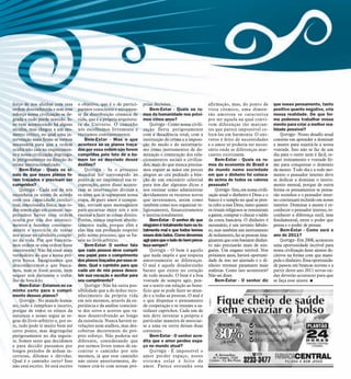 forço de nos alinhar com essa       o objetivo, que é o de partici-      prias decisões.                     afirmação, mas, do ponto de           que nosso pensamento, tanto
ordem desconhecida e sem esse       parmos consciente e ativamen-            Bem-Estar - Quais os ru-        vista cósmico, uma dimen-             positivo quanto negativo, cria
esforço nossa civilização se de-    te da distribuição cósmica de        mos da humanidade nos próxi-        são amorosa se caracteriza            nossa realidade. De que for-
grada e tudo perde sentido. Is-     vida, que é a própria arquitetu-     mos cinco anos?                     por ser aquela na qual convi-         ma podemos trabalhar nossa
so vem acontecendo há alguns        ra do Universo. O caminho                Quiroga - Como nossa civili-    vem diferenças tão marcan-            mente para criar a melhor rea-
séculos, mas chegou a um mo-        nós escolhemos livremente e          zação flerta perigosamente          tes que parece impossível co-         lidade possível?
mento crítico, no qual uma in-      recriamos constantemente.            com a decadência total, com a       locá-las em harmonia. O uni-              Quiroga - Nosso desafio atual
tervenção mais firme se tornou          Bem-Estar - Mas o que            instituição do crime e a imposi-    verso é feito de necessidades         consiste em aprender a dominar
necessária para que a ordem         acontece se os planos traça-         ção do medo e do autoritaris-       e o amor só poderia ser neces-        a mente para sujeitá-la a nossa
oculta não caia no esquecimen-      dos por essa ordem não forem         mo como instrumentos de do-         sário onde as diferenças mar-         vontade. Isso não se faz de um
to e nossa civilização degringo-    cumpridos pelo fato de o ho-         minação e construção dos rela-      cantes existissem.                    dia para o outro nem é fácil, re-
le perigosamente na direção do      mem ter se desviado desse            cionamentos sociais e civiliza-         Bem-Estar - Quais os ru-          quer treinamento e vontade fir-
crime institucionalizado.           destino?                             dos, mais do que nunca precisa-     mos da economia do Brasil e           me para conquistar o domínio
    Bem-Estar - Quais os si-            Quiroga - Se o processo          mos erguer as mãos em preces        do mundo numa sociedade               da mente. Todo dia e a todo mo-
nais de que esses planos fo-        mundial for corrompido ao            alegres ao céu pedindo a bên-       em que o dinheiro foi coloca-         mento o pensador interno deve
ram traçados e precisam ser         ponto de ser impossível sua re-      ção de um emissário celestial       do acima de todos os valores          se dedicar a dominar o instru-
cumpridos?                          cuperação, antes disso aconte-       para nos dar algumas dicas e        pessoais?                             mento mental, porque de outra
    Quiroga - Cada um de nós        cem as intervenções divinas e        nos ensinar como administrar            Quiroga - Sim, em nossa civili-   forma os pensamentos se pensa-
reconhece os sinais de acordo       os seres que já superaram nossa      devidamente os recursos novos       zação atual o dinheiro é Deus e o     rão sozinhos e o pensador inter-
com sua capacidade intelec-         etapa, de puro amor e compai-        que inventamos, assim como          banco é o templo no qual se pres-     no continuará recluído em nosso
tual, emocional e física, mas to-   xão, enviam seus mensageiros         também como nos organizar re-       ta culto a esse Deus, tanto quanto    interior. Dominar a mente é re-
dos temos algo em comum: sus-       para encarnar entre nós e nos        ligiosamente, financeiramente       os rituais religiosos se resumiram    conhecer o pensador interno, re-
peitamos haver essa ordem           ensinar a fazer as coisas direito.   e institucionalmente.               a gastar, comprar e checar o saldo    conhecer a diferença sutil, mas
oculta por trás dos aconteci-       Porém, nunca impõem absolu-              Bem-Estar - O senhor diz que    da conta bancária. O dinheiro é       fundamental, entre o poder que
mentos e fazemos constante-         tamente nada, porque eles e          ninguém é totalmente bom ou to-     necessário, é um invento fabulo-      pensa e o poder de pensar.
mente o exercício de tentar         elas têm um profundo respeito        talmente mal e que todos temos      so, mas também um instrumento             Bem-Estar - Como será o
nos situar no tabuleiro comple-     pelo nosso processo, que se ba-      esses dois lados. Como devemos      de isolamento, faz as pessoas ima-    ano de 2011?
xo da vida. Por que buscaría-       seia no livre-arbítrio.              agir para que o lado do bempreva-   ginarem que com bastante dinhei-          Quiroga - Em 2008, aconteceu
mos ordem se essa ordem fosse           Bem-Estar- O senhor fala         leça sempre?                        ro não precisarão mais de nin-        uma oportunidade incrível para
inexistente? Não há sinal mais      que cada pessoa deve cumprir             Quiroga - O bem é aquilo        guém. Um engano terrível. Nos         nossa civilização fazer ajustes de-
verdadeiro do que a nossa pró-      seu papel para o cumprimento         que nada impõe e que respeita       próximos anos, haverá oportuni-       cisivos na forma com que mani-
pria busca. Imaginamos que          dos planos traçados por essa or-     amorosamente as diferenças.         dade de isso ser ajustado e o di-     pula o dinheiro. Essa oportunida-
desconhecemos o que busca-          dem. Qual o caminho para que         O mal é aquele ditadorzinho         nheiro retomar patamares mais         de passou em brancas nuvens e a
mos, mas se fosse assim, nem        cada um de nós possa desco-          barato que existe no coração        realistas. Como isso acontecerá?      partir deste ano 2011 novas on-
sequer nos daríamos o traba-        brir sua vocação e auxiliar para     de todo mundo. O bem é a boa        Não sei dizer.                        das deverão acontecer para que
lho de buscá-lo.                    seu cumprimento?                     vontade de sempre agir, pen-            Bem-Estar - O senhor diz          se faça esse ajuste. I
    Bem-Estar - Estamos no ca-          Quiroga - Não há outra pos-      sar e sentir em relação ao bene-
minho certo para o cumpri-          sibilidade que a do árduo reco-      fício que se pode fazer ao mun-
mento desses planos?                nhecimento da própria vida           do e a todas as pessoas. O mal é
    Quiroga - No mundo huma-        em nós mesmos, através da ex-        o que dispensa o pensamento
no, tudo é complexo e incerto,      periência e da análise conscien-     de cooperação e se resume a sa-
porque de todos os reinos da        te dos erros e acertos que va-       tisfazer caprichos. Cada um de
natureza o nosso segue as re-       mos desenvolvendo ao longo           nós deve inventar a própria e
gras do livre-arbítrio e, por es-   da existência. Nunca haverá re-      particular maneira de associar-
te, tudo pode ir muito bem até      velações nem atalhos, mas des-       se a uma ou outra dessas duas
certo ponto, mas degringolar        cobertas decorrentes do pró-         correntes.
perigosamente no dia seguin-        prio esforço. Não poderia ser            Bem-Estar - O senhor acre-
te. Somos seres que decidimos       diferente, considerando que          dita que o amor perdeu espa-
e para decidir passamos por         por sermos livres temos de en-       ço no mundo atual?
longos períodos de árduas in-       contrar o caminho por nós                Quiroga - É impossível o
certezas, dilemas e dúvidas.        mesmos, já que esse caminho          amor perder espaço, nosso
Qual é o caminho certo? Isso        não existe anteriormente, de-        sistema solar é feito de
não está escrito. Só está escrito   vemos criá-lo com nossas pró-        amor. Parece estranha essa
 