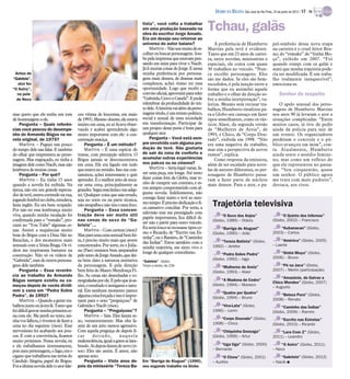 DIÁRIO DA REGIÃO São José do Rio Preto, 24 de junho de 2012 / 17 - TV

                                                                                  tista”, você volta a trabalhar
                                                                                  em uma produção baseada na
                                                                                  obra do escritor Jorge Amado.
                                                                                                                              Tchau, galãs
                                                                                  Era um desejo seu retornar ao
                                                                                  universo do autor baiano?                       A preferência de Humberto               pel-símbolo dessa nova etapa
                                                                                       Martins –Nãosou muito dees-            Martins pela tevê é evidente.               na carreira é o cruel feitor Bru-
                                                                                  colher ou buscar personagens. Sou-          Tanto que em 23 anos de carrei-             no, do “remake” de “Sinhá Mo-
                                                                                  be pela imprensa que estavam pen-           ra, entre novelas, minisséries e            ça”, exibido em 2007. “Foi
                                                                                  sando em mim para viver o Nacib.            especiais, ele conta com quase              quando rompi com os galãs e
                                                                                  Já li muitas coisas do Jorge. E nessa       30 trabalhos no veículo. “Nun-              senti que minha trajetória pode-
 Antes de                                                                         minha preferência por persona-              ca escolhi personagens. Eles                ria ser modificada. É um traba-
“Gabriela”,                                                                       gens mais densos, de dramas mais            são me dados. Se eles são bem-              lho realmente inesquecível”,
   ator fez                                                                       complexos, achei ótimo ter essa             sucedidos, é pela junção entre a            emociona-se.
“O Astro”,                                                                        oportunidade. Logo que recebi o             forma que eu assimilei aquele
  na pele                                                                         convite oficial, aproveitei para reler      trabalho e o olhar da direção so-                Senhor de respeito
  de Neco                                                                         “Gabriela, Cravo e Canela”. E pude          bre a minha interpretação”, va-
                                                                                  relembrar da profundidade do tex-           loriza. Mesmo sem recusar tra-                  O apelo sensual dos perso-
                                                                                  todele. Ahistória vai além da perso-        balhos, Humberto sinalizou pa-              nagens de Humberto Martins
mas quero que ela tenha um tom          ceu vítima de leucemia, em maio           nagem-título, é um retrato político,        ra a Globo seu cansaço em fazer             nos anos 90 já levaram o ator a
de homenagem a ele.                     de 1993). Mesmo doente, ele estava        social e sexual de uma sociedade            tipos semelhantes, como os rús-             situações complicadas. “Entre
    Pergunta – Quais referên-           inteiro em cena, eu só ficava obser-      em transformação. Participar de             ticos Alaor, da segunda versão              muitos casos, já tive de pedir
cias você pescou do desempe-            vando e acabei aprendendo algo            um projeto desse porte é bom para           de “Mulheres de Areia”, de                  ajuda da polícia para sair de
nho do Armando Bógus na no-             muito importante com ele: a con-          qualquer ator.                              1993, e Chico, de “Corpo Dou-               um evento. Os organizadores
vela original, de 1975?                 centração maciça.                              Pergunta – Você está sem-              rado”, exibida em 1998. “Não                perderam o controle e o pú-
    Martins – Peguei um pouco                Pergunta – É um método?              pre envolvido com alguma pro-               era uma negativa de trabalho,               blico avançou em mim”, con-
do tempo dele nas falas. E também            Martins – É uma espécie de           dução de tevê. Não gostaria                 mas sim a perspectiva de novos              ta. Atualmente, Humberto
do olhar que emprestava ao perso-       transe, com percepção seletiva. O         de sair da zona de conforto e               rumos”, explica.                            ainda sente o assédio femini-
nagem. Mas engraçado, eu tinha a        Bógus jamais se desconcentrava            acumular outras experiências                    Como resposta da emissora,              no, mas como um reflexo do
imagem dele como Nacib, mas não         em cena. Ele era ligado em tudo           nos palcos ou no cinema?                    além de ser escalado para nove-             que ele representou no passa-
lembrava de muitas cenas.               que estava no estúdio. Isso me con-            Martins – Seria legal variar, fa-      las de autores diferentes, os per-          do. “Sou cinquentão, quase
    Pergunta – Por quê?                 taminou, achei interessante e quis        zer uma peça, um longa. Até tento           sonagens de Humberto passa-                 um senhor. O público agora
    Martins – Eu tinha 15 anos          aprender. É o melhor jeito de enca-       fazer coisas fora da Globo, mas te-         ram a fazer parte de núcleos                me trata com mais pudores”,
quando a novela foi exibida. Na         rar uma cena, principalmente as           nho de cumprir um contrato, e es-           mais densos. Para o ator, o pa-             destaca, aos risos.
época, não era um grande especta-       grandes.Segui essa linhae meadap-         tou sempre comprometido com al-
dor de tevê, estava correndo na rua,    tei. Qualquer coisa que saia errado,      guma novela. Infelizmente, não
jogando futebol no clube, estudava,     seja no texto ou na parte técnica,        consigo fazer teatro e tevê ao mes-
fazia inglês. Eu era bem ocupado.       não atrapalha e não tira o meu foco.      mo tempo. É preciso dedicação e fi-
                                                                                  ca cansativo conciliar. Por sorte, a
                                                                                                                                Trajetória televisiva
Por não ter essa lembrança muito             Pergunta – Essa concen-
                                                                                  televisão tem me prestigiado com
viva, quando minha escalação foi        tração deve ser muito útil                                                                   “O Sexo dos Anjos”                        “O Quinto dos Infernos”
                                                                                  papéis importantes, fica difícil di-
confirmada para o “remake”, pro-        nas cenas de sexo de “Ga-                                                               (Globo, 1989) – Otávio                    (Globo, 2002) – Francisco
                                                                                  zer não e partir para outro veículo.
curei no “You Tube” algumas ce-         briela”...
                                                                                  Eu seria louco se recusasse tipos co-              “Barriga de Aluguel”                     “Kubanacan” (Globo,
nas. Assisti a sequências muito              Martins – Com certeza (risos)!
                                                                                  mo o Ricardo, de “Escrito nas Es-             (Globo, 1990) – João                      2003) – Carlos
boas do Bógus com a Dina Sfat no        Masparaumacena sensual bem fei-
                                                                                  trelas”, ou o Ramiro, de “Caminho
Bataclan, e dos momentos mais           ta, é preciso muito mais que atores       das Índias”. Estou satisfeito com a               “Tereza Batista” (Globo,                   “América” (Globo, 2005)
sensuais com a Sônia Braga. Os ví-      concentrados. Por sorte, eu e Julia-      minha trajetória, me sinto vivo e             1992) – Jereba                            – Laerte
deos me inspiraram bastante na          na (Paes) estamos bem amparados           longe de qualquer comodismo.                       “Pedra Sobre Pedra”                      “Sinhá Moça” (Globo,
construção. Não só os vídeos de         pelo texto de Jorge Amado, que dei-                                                                                               2006) – Bruno
“Gabriela”, mas de outros persona-      xa bem claro a natureza instintiva                                                      (Globo, 1992) – Iago
                                                                                  “Gabriela” - Globo -
gens dele também.                       da personagem. E pela direção             Terça a sexta, às 23h                              “Mulheres de Areia”                      “Pé na Jaca” (Globo,
    Pergunta – Essa reverên-            bem feita do Mauro Mendonça Fi-                                                         (Globo, 1993) – Alaor                     2007) – Merlin (participação)
cia ao trabalho do Armando              lho. As cenas são desenhadas e co-                                Fotos: Divulgação
                                                                                                                                                                               “Amazônia, de Galvez a
Bógus sempre existiu ou co-             reografadas por ele.E pelo que já as-                                                        “A Madona de Cedro”
                                                                                                                                                                          Chico Mendes” (Globo, 2007)
meçou depois de vocês dividi-           sisti, o resultado é instigante e natu-                                                 (Globo, 1994) – Maneco
                                                                                                                                                                          – Augusto
rem a cena em “Pedra Sobre              ral. Em nenhum momento parece                                                                “Quatro por Quatro”
Pedra”, de 1992?                        alguma coisa forçada e isso é impor-                                                                                                  “Beleza Pura” (Globo,
                                                                                                                                (Globo, 1994) – Bruno                     2008) – Renato
    Martins – Quando a gente tra-       tante para o sexo “preguiçoso” de
balhou junto eu já era fã. Tanto que    Gabriela e Nacib (risos).                                                                   “Vira-Lata” (Globo,                        “Caminho das Índias”
foidifícil gravar minha primeira ce-         Pergunta – “Preguiçoso”?                                                           1996) – Lenin                             (Globo, 2009) – Ramiro
na com ele. Me perdi no texto, mi-           Martins – Sim. Eles fazem se-
                                                                                                                                    “Corpo Dourado” (Globo,                    “Escrito nas Estrelas”
nha voz falhou, e tivemos de fazer a    xo, veementemente. Mas eles fa-
                                                                                                                                1998) – Chico                             (Globo, 2010) – Ricardo
cena no dia seguinte (risos). Esse      zem de um jeito menos agressivo.
nervosismo foi acabando aos pou-        Com aquela preguiça de depois fi-                                                            “Chiquinha Gonzaga”                      “Lara Com Z” (Globo,
cos. E com a convivência, ficamos       car        deitado,         naquela                                                     (Globo, 1999) – Artur                     2011) – Leandro
muito próximos. Nessa novela, eu        malemolência, igual a gatos se lam-
e ele trabalhamos intensamente,         bendo. Aí depois fazem de novo (ri-                                                          “Uga Uga” (Globo, 2000)                  “O Astro” (Globo, 2011)
pois meu personagem, o Iago, era o      sos). Eles são assim. É amor, não                                                       – Bernardo                                – Neco
cigano que trabalhava nas terras do     apenas sexo.                                                                                 “O Clone” (Globo, 2001)                  “Gabriela” (Globo, 2012)
Cândido Alegria, papel do Bógus.             Pergunta – Vinte anos de-            Em “Barriga de Aluguel” (1990),               – Aurélio                                 – Nacib I
Foi a última novela dele (o atorfale-   pois da minissérie “Tereza Ba-            seu segundo trabalho na Globo
 