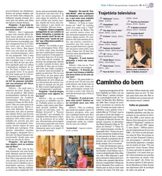 DIÁRIO DA REGIÃO São José do Rio Preto, 1 de abril de 2012 / 19 - TV

provavelmente um clandestino,         meiro, pela proximidade daque-          Pergunta – No caso de “Ave-
fictício, até porque imagino que
deve ser muito triste crianças tra-
                                      las pessoas com tanto lixo. E as
                                      casas são muito pequenas. É
                                                                          nida Brasil”, além da proposta
                                                                          de interpretar uma anti-heroí-
                                                                                                                    Trajetória televisiva
balharem naquela situação. Já é       uma região de miséria, de um        na, o que mais esse trabalho                  “Malhação” (Globo,                    2009) - Sarah
triste para um adulto, pois deixa     povo sofrido que merece aten-       trouxe de novo para você?                 1998) - Antônia
ele exposto a muitas doenças.         ção. Aquilo me tocou, não con-                                                                                               “Escrito nas Estrelas”
                                                                              Débora – A Nina se trans-
                                                                                                                        “Chiquititas” (SBT,                   (Globo, 2010) - Beatriz
     Pergunta – O que mais im-        sigo explicar o que muda no         forma em “chef” de cozinha,
pressionou você? O cheiro             meu trabalho. Mas me tocou.         então tive aulas com o “chef”             2000) - Estrela                                “A Mulher Invisível”
era muito forte?                           Pergunta – Essa é a segunda    Écio (Cordeiro de Mello). Ele                  “Um Anjo Caiu do Céu” -              (Globo, 2011) - Clarisse
     Débora – Isso é engraçado        protagonista da sua carreira na     me ensinou muita coisa, me                (Globo, 2001) - Cuca
                                      Globo. Interpretar a mocinha da                                                                                              “Avenida Brasil”
porque todo mundo falava de-                                              deu instruções enquanto eu pre-
                                      trama assusta você? Se sim, de                                                        “O Clone” (Globo, 2001)           (Globo, 2012) - Nina
mais nessa questão do cheiro.                                             parava alguns pratos. Os cozi-
As pessoas me diziam que eu ia        que forma esse “acerto de con-      nheiros têm uma maneira de fa-            - Mel
ficar bastante incomodada, que        tas” que a Nina busca auxilia vo-   lar, um trejeito, acessórios e                 “Um Só Coração”
não conseguiria ficar lá. É claro     cê na missão?                       utensílios que eles usam, en-             (Globo, 2004) - Raquel
que achei que não cheirava                 Débora – Na verdade, eu gos-   fim, eu pude observá-lo e apren-
bem, isso é óbvio. Mas fiquei         to de personagens bons. Den-        der um pouco mais sobre essas                  “Senhora do Destino”
tanto com essa ideia na cabeça        tro dessa visão, uma mocinha        coisas. Fiquei uns 20 dias bem            (Globo, 2004) - Maria Eduarda
que, involuntariamente, devo          que não é tradicional é extrema-    intensos nesse aprendizado. Fo-
                                      mente sedutora. É um papel in-                                                    “JK” (Globo, 2006) -
ter me preparado. Não é uma                                               ra andar de moto...                       Sarah Kubitschek
coisa fácil. Até porque é lixo. E     teressante, bem rico. E eu nun-
                                                                              Pergunta – É você mesma
não é qualquer um, é você pe-         ca fiz uma vilã de verdade. As                                                    “Sinhá Moça” (Globo,
                                                                          pilotando a moto nas cenas
gar essa ideia de lixo que deve       pessoas me perguntam demais                                                   2006) - Sinhá Moça
                                                                          da Nina?
estar passando pela sua cabeça        se tenho vontade de fazer uma
                                      malvada. É claro que eu tenho,          Débora – Sim, sou eu. Tirei               “Duas Caras” (Globo,
e multiplicar milhares de ve-                                             a carta para essa personagem.             2007) - Júlia
zes. No final o cheiro não foi        mas acho que tenho consegui-                                                                                            Débora como a Clarisse na
                                      do manter uma diversidade de            Pergunta – A direção pe-
um grande terror. E eu passei                                             diu que você tirasse a habilita-                  “Som & Fúria” (Globo,             série “A Mulher Invisível”
um bom tempo por lá. Conver-          papéis na televisão. Por ter esse
                                      meu físico, sei que passo uma       ção para motos ou foi uma op-
sei bastante com as pessoas.                                              ção sua?
                                      imagem de menina frágil. E os
     Pergunta – Com quem vo-                                                  Débora – Ah, para andar vo-
                                      profissionais de tevê olham pa-
cê foi? As pessoas estranha-
ram sua presença ali? Reco-
nheceram você?
                                      ra a fisionomia das atrizes e ca-
                                      da uma se encaixa em um per-
                                      fil. Mas é muito legal quando is-
                                                                          cê tem de tirar! Se não tira, não
                                                                          pode pilotar, não ficam reais as
                                                                          cenas. Mas eu achei ótimo, al-
                                                                                                                 Caminho do bem
     Débora – Eu pedi para a          so é ultrapassado e quebrado.       guns personagens trazem coi-
emissora me levar. Então, fui              Pergunta – Você já chegou      sas para a nossa vida. Essa foi            A primeira protagonista de Dé-           até então, Débora ainda não tinha
com um produtor. Mas fomos            a conversar com alguém so-          uma das heranças que a Nina já         bora Falabella na Globo veio em              explorado tanto na tevê. “É claro
acompanhados também de um             bre isso?                           me deixou.                             “Sinhá Moça”, quando interpre-               que quero fazer uma vilã. Mas es-
representante da Comlurb                   Débora – Ah, eu escolho            Pergunta – E você já com-          tou a personagem-título do “re-              tou satisfeita com os rumos que mi-
(Companhia Municipal de               um pouco os trabalhos que fa-       prou uma moto? Adotou es-              make” de Benedito Ruy Barbosa,               nha carreira tomou”, enfatiza.
Limpeza Urbana, do Rio de Ja-         ço. Trabalho muito no teatro e      sa novidade para sua vida              em 2006. Mas a função de moci-
neiro). Não sei como seria se eu      cinema, onde temos uma liber-       pessoal?                               nha é recorrente na carreira da                   Volta ao passado
fosse só com atores. Talvez ti-       dade grande também. Mas,                Débora – Não, eu confesso          atriz. Foi assim em quase todos os
vesse sido diferente. Me reco-        mesmo na televisão, com “A          que ainda não peguei o gosto. É        trabalhos, como quando viveu a                   “Avenida Brasil” fez Débora
nheceram, sim, mas as pessoas         Mulher Invisível” e “Escrito        bastante perigoso, acho que            sofrida Mel, de “O Clone”, que lu-           Falabella relembrar uma fase im-
não sabiam direito que haveria        nas Estrelas”, por exemplo, fiz     não é qualquer pessoa que deve         tava para se livrar das drogas e vi-         portante de sua carreira na televi-
uma novela que falaria disso na       trabalhos bem distintos e baca-     fazer isso. Já perdi um pouco          ver um grande amor com o humil-
emissora. Ouvi sobre como é o                                                                                                                                 são. Em 2000, a atriz morou em
                                      nas. Já aconteceu de eu achar       do medo, é verdade, mas acho           de Xande, de Marcelo Novaes. Ou
trabalho ali, percebi que eles                                                                                                                                Buenos Aires para gravar a novela
                                      que determinada personagem          complicado andar na cidade.            quando encarnou as determina-
trabalham conversando, brin-          seria muito parecida com outra                                                                                          infantil “Chiquititas”, exibida en-
                                                                          Até de carro já é difícil!             das Maria Eduarda e Júlia, de “Se-
cando, mesmo diante de uma            que já tinha feito e, então, me                                                                                         tre 1997 e 2001 pelo SBT. Agora,
                                                                                                                 nhora do Destino” e “Duas Ca-                12 anos depois – Débora partici-
atividade que é perigosa. Tem         chamarem para outro papel. O        “Avenida Brasil” – Segunda a sábado,
                                                                                                                 ras”, respectivamente, novelas de            pou da temporada que foi ao ar em
aqueles caminhões enormes             que eu acho normal.                 às 21h, na Globo
                                                                                                                 Aguinaldo Silva. “Nunca me inco-
que chegam e despejam lixo o                                                                                                                                  2000 –, ela voltou ao país para gra-
                                                                                                                 modou interpretar mulheres boas.
dia todo. Eu fiquei bastante im-                                                                                                                              var cenas de Nina. Isso porque no
pressionada! Ainda mais que                                                                                      Só não gostaria de fazer a mesma
                                                                                                                                                              texto de João Emanuel Carneiro,
eu fui em um dia de chuva.                                                                                       coisa. Quando as propostas são di-
                                                                                                                 ferentes, não vejo problema”, de-            sua personagem é adotada por
     Pergunta – De que forma                                                                                                                                  uma família argentina e consegue
isso ajudou você na constru-                                                                                     fende, sempre com a voz serena.
                                                                                                                     A atriz até interpretou uma as-          sair da miséria do lixão. “Foi um
ção da Nina?                                                                                                                                                  reencontro muito bacana. Passei
     Débora - Em volta de Jar-                                                                                   pirante a vilã na tevê. Em “Escrito
                                                                                                                 nas Estrelas”, Zezé Polessa e ela vi-        10 meses gravando lá quando fiz
dim Gramacho tem uma favela
                                                                                                                 veramas deslumbradas Sofia e Bea-            ‘Chiquititas’ e foi muito bom po-
onde algumas pessoas moram.
E elas parecem ter uma vida di-                                                                                  triz, mãe e filha dispostas a qual-          der voltar justamente em uma fase
fícil. Não é uma questão de fres-                                                                                quer coisa para se darem bem na vi-          tão importante da minha vida,
cura minha, já gravei em fave-                                                                                   da.Mas como o grande vilão da his-           com esse papel”, diz. Desta vez,
la, já fiz outros trabalhos em co-                                                                               tória erao maquiavélico Gilmar,pa-           ela passou apenas 10 dias gravan-
munidades carentes, conheço                                                                                      pel de Alexandre Nero, acabou so-            do em Mendoza, no Oeste do país,
como elas são. Mas ali, realmen-                                                                                 brando para as duas as cenas mais            um importante pólo de produção
te, achei muito complicado. Pri-      Com Antônio Caloni e Zezé Polessa em “Escrito Nas Estrelas” (2010)         cômicas da trama. Um lado que,               de vinho e de azeite. I
 