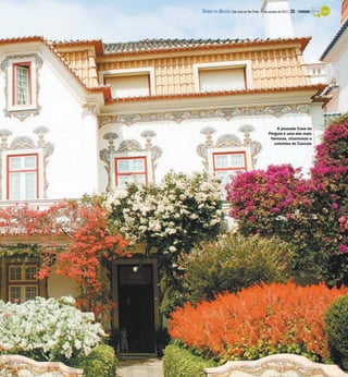 DIÁRIO DA REGIÃO São José do Rio Preto, 14 de outubro de 2012 / 25 - TURISMO




                                                                               Agência O Globo
                                                  A pousada Casa da
                                              Pérgola é uma das mais
                                               famosas, charmosas e
                                                 coloridas de Cascais
 