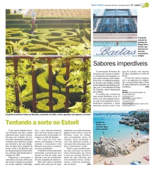 DIÁRIO DA REGIÃO São José do Rio Preto, 14 de outubro de 2012 / 27 - TURISMO




                                                                                                                                                                                       A fachada
                                                                                                                                                                                       coberta de
                                                                                                                                                                                       azulejos da
                                                                                                                                                                                       Adega Viúva
                                                                                                                                                                                       Gomes, que
                                                                                                                                                                                       funciona em
                                                                                                                                                                                       uma das
                                                                                                                                                                                       construções
                                                                                                                                                                                       antigas




                                                                                                                 Sabores imperdíveis
                                                                                                                     O restaurante Fortaleza do                gras de Landes com chutney
                                                                                                                 Guincho, em Cascais, é endere-                de figos e gengibre ao vinho do
                                                                                                                 ço obrigatório em qualquer ro-                Porto.
                                                                                                                 teiro gastronômico pela região.                   A carta de vinhos é impecá-
                                                                                                                 Está entre os melhores restauran-             vel, e as sugestões do somme-
                                                                                                                 tes do país, com cardápio variado,            lier, certeiras.Perto dali, o Porto
                                                                                                                 serviçoimpecávelemambiente chi-               de Santa Mariaserve pescados de
                                                                                                                 que, com a vista fabulosa da Praia            excelência.                    (AG)
                                                                                                                 do Guincho, muito frequentada                 Serviço
                                                                                                                 por surfistas.                                Baluarte: Rua Tenente Valadim 46.
                                                                                                                     A cozinha não conquistou                  Tel. (21) 486-5157.
                                                                                                                 uma estrela Michelin à toa. O                 restbaluarte.com
                                                                                                                 menu tem uma pegada france-                   Casa Velha: Avenida Valbom 1.
                                                                                                                                                               Tel. (21) 483-2586.
                                                                                                                 sa, com certa inspiração em in-               casavelha.atue.pt
                                                                                                                 gredientes lusitanos, e assim                 Casa da Pérgola: Diárias a partir de 92.
                                                                                                                 nasceram receitas como o foie                 Avenida Valbom 13

                                                                                                                                                                                      Fotos: Agência O Globo



Os jardins do histórico Palácio da Bacalhoa, construído em 1480; a visita, agendada, tem ingresso a 10 euros




Tentando a sorte no Estoril                                                                                           A praia da
                                                                                                                      Rainha, em
                                                                                                                      Cascais: água
                                                                                                                      clara e gelada
     Como tantas cidades turísti-    dos, o que lamentavelmente           cialmente se escolha de hospe-
cas lusitanas, um dia é tempo        não é tão raro assim, já que es-     dagem recair sobre a Casa da
suficiente para visitar Cascais.     ses estão entre os principais vi-    Pérgola, ícone da cidade,
Dá para sair cedinho de Lis-         sitantes, ao lado de alemães.        uma pousadinha cheia de
boa, bater perna pelo simpático          Por conta da vista real-         charme, bem localizada e
e miúdo centro histórico, pegar      mente privilegiada e da boa          com um adorável jardim, a
um solzinho e dar uns mergu-         comida, o restaurante e bar          um passo das principais atra-
lhos na água fria e límpida de       Baluarte está entre os endere-       ções, restaurantes e cafés.
praias como a da Rainha, que         ços mais badalados.                      Entre os que escolhem pas-
era frequentada por Dona Amé-            O melhor horário para fazer      sar uma noite por lá, muitos
lia, a última, derrubada pela re-    um brinde e petiscar por ali é       estão interessados em tentar
volução de 1908.                     mesmo no fim da tarde, para          a sorte no Cassino Estoril, o
     Pequenina e protegida, é        apreciar o pôr do sol saborean-      maior de toda a Europa, que
uma delícia de praia, desde que      do uma cataplana de mariscos.        tem animados bares, restau-
não esteja ocupada por grupos            Mas vale a pena considerar       rantes e uma boa programa-
de jovens ingleses embriaga-         passar uma noite por lá, espe-       ção de shows.             (AG)
 