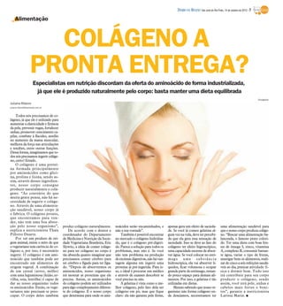 DIÁRIO DA REGIÃO São José do Rio Preto, 14 de outubro de 2012 / 7

    Alimentação



                      COLÁGENO A
                    PRONTA ENTREGA?
                       Especialistas em nutrição discordam da oferta do aminoácido de forma industrializada,
                         já que ele é produzido naturalmente pelo corpo: basta manter uma dieta equilibrada
                                                                                                                                                                                           Divulgação
Juliana Ribeiro
juliana.ribeiro@diarioweb.com.br


    Todos nós precisamos de co-
lágeno, já que ele é utilizado para
aumentar a elasticidade e firmeza
da pele, prevenir rugas, fortalecer
unhas, promover crescimento ca-
pilar, combate à flacidez, auxílio
no aumento da massa muscular,
melhora da força nas articulações
e tendões, entre outras funções.
Dessa forma, imaginamos que to-
dos nós precisamos ingerir coláge-
no, certo? Errado.
    O colágeno é uma proteí-
na formada principalmente
por aminoácidos como glici-
na, prolina e lisina, sendo as-
sim, através desses ingredien-
tes, nosso corpo consegue
produzir naturalmente o colá-
geno. “Ao contrário do que
muita gente pensa, não há ne-
cessidade de ingerir o coláge-
no. Através de uma alimenta-
ção saudável, nosso corpo já
o fabrica. O colágeno pronto,
que encontramos para ven-
der, não tem uma boa absor-
ção pelo nosso organismo”,            produz colágeno naturalmente.         noácidos serão encaminhados, e       apenas gera um efeito de sacieda-          uma alimentação saudável para
explica a nutricionista Thaís             De acordo com o doutor e          não a sua vontade”.                  de. Se você já comeu gelatina al-          que o nosso corpo produza coláge-
Pillotto Duarte.                      coordenador do Departamento               Também é possível encontrar      gum vez na vida, deve ter percebi-         no. “Buscar uma alimentação ba-
    Por ser um produto de ori-        de Medicina e Nutrição da Socie-      no mercado o colágeno hidrolisa-     do que ela gera essa sensação de           lanceada, o famoso prato colori-
gem animal, existe o mito de que      dade Vegetariana Brasileira, Eric     do, que é o colágeno pré-digeri-     saciedade. Isso se deve ao fato do         do. Ter uma dieta com boas fon-
o vegetariano tem carência de co-     Slywitc, a ideia de comer coláge-     do. Parece a solução para todos os   colágeno ter efeito higroscópico,          tes de ômega 3, zinco, vitamina
lágeno e, por isso, é necessário      no para ter colágeno no corpo é       problemas, mas não é. Se você        uma capacidade enorme de absor-            A, complexo B, consumir bastan-
ingerir. O colágeno é um ami-         tão absurda quanto imaginar que       não tem problema na produção         ver água. Se você colocar no estô-         te água, variar o tipo de frutas,
noácido que também pode ser           precisamos comer cérebro para         de enzimas digestivas, não há van-   mago uma substância                        mastigar bem os alimentos, reali-
encontrado em alimentos de            ter cérebro e fígado para ter fíga-   tagem alguma em ingerir uma          hidroscópica, ela vai absorver lí-         zar de cinco a seis refeições saudá-
origem vegetal. A combinação          do. “Depois de absorvermos os         proteína já pré-ingerida. Para is-   quidos, ficar volumosa e ocupar            veis ao dia, praticar atividade fí-
de um cereal (arroz, milho)           aminoácidos, nosso organismo          so, o ideal é procurar um médico     grande parte do estômago, restan-          sica e dormir bem. Tudo isso
com uma leguminosa (feijão, er-       irá montar as proteínas que ele       e através de exames descobrir se     do pouco espaço para demais ali-           irá contribuir para seu corpo
vilha, soja, lentilha) é capaz de     precisa. Assim, os aminoácidos        você precisa ou não.                 mentos. Por isso, a gelatina é tão         produzir o colágeno, sendo
dar ao nosso organismo todos          do colágeno podem ser utilizados          A gelatina é vista como o me-    utilizadas em dietas.                      assim, você terá pele, unhas e
os aminoácidos. Então, os vege-       para algo completamente diferen-      lhor colágeno, pelo fato dela ser        Mesmo sabendo que nosso or-            cabelos mais fortes e boni-
tarianos não precisam se preo-        te do colágeno. É o nosso corpo       colágeno em pó, mas que fique        ganismo não forma colágeno on-             tos”, garante a nutricionista
cupar. O corpo deles também           que determina para onde os ami-       claro: ela não garante pele firme,   de desejamos, necessitamos ter             Larissa Marin. I
 