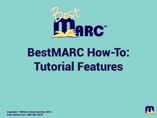 Mitinet BestMARC How-To: Tutorial Features