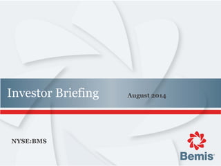 Investor Briefing August 2014
NYSE:BMS
 