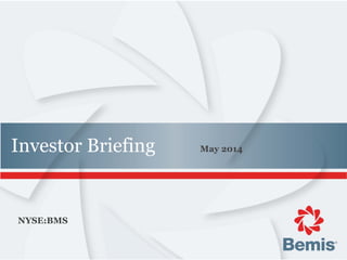 Investor Briefing May 2014
NYSE:BMS
 