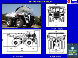 BH150E SPECIFICATION

FRONT VIEW

SIDE VIEW

REAR VIEW

 