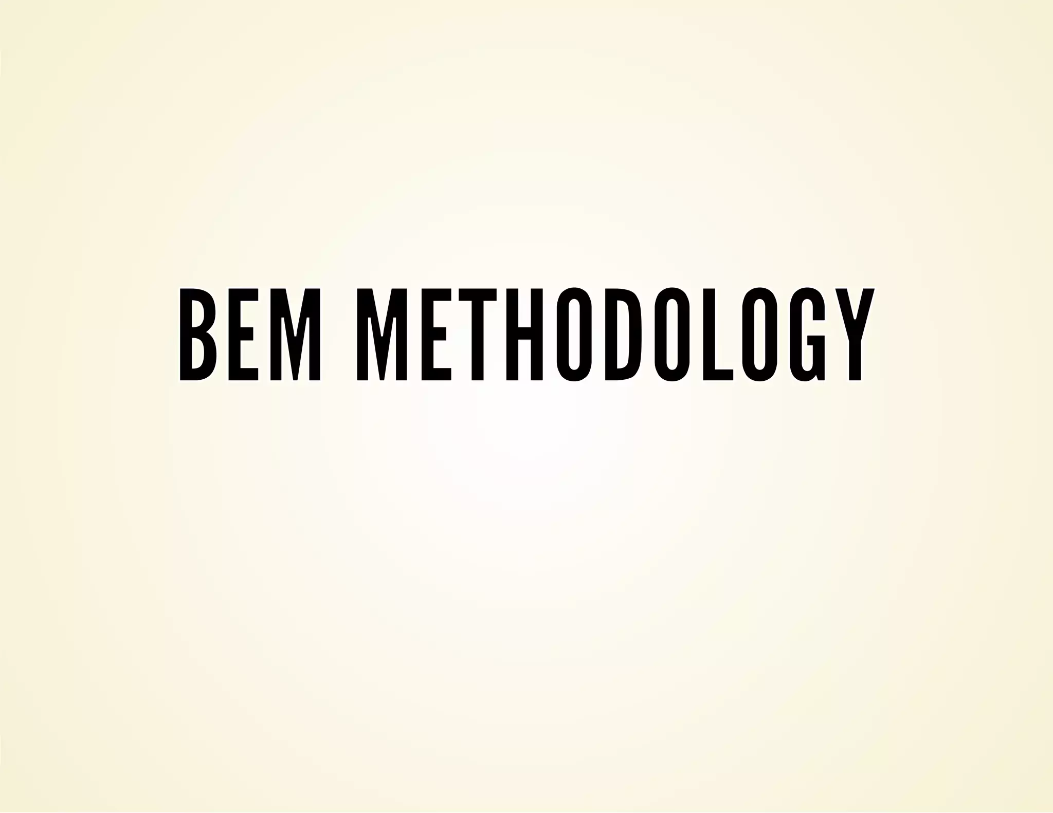 BBEEMM MMEETTHHOODDOOLLOOGGYY 
 