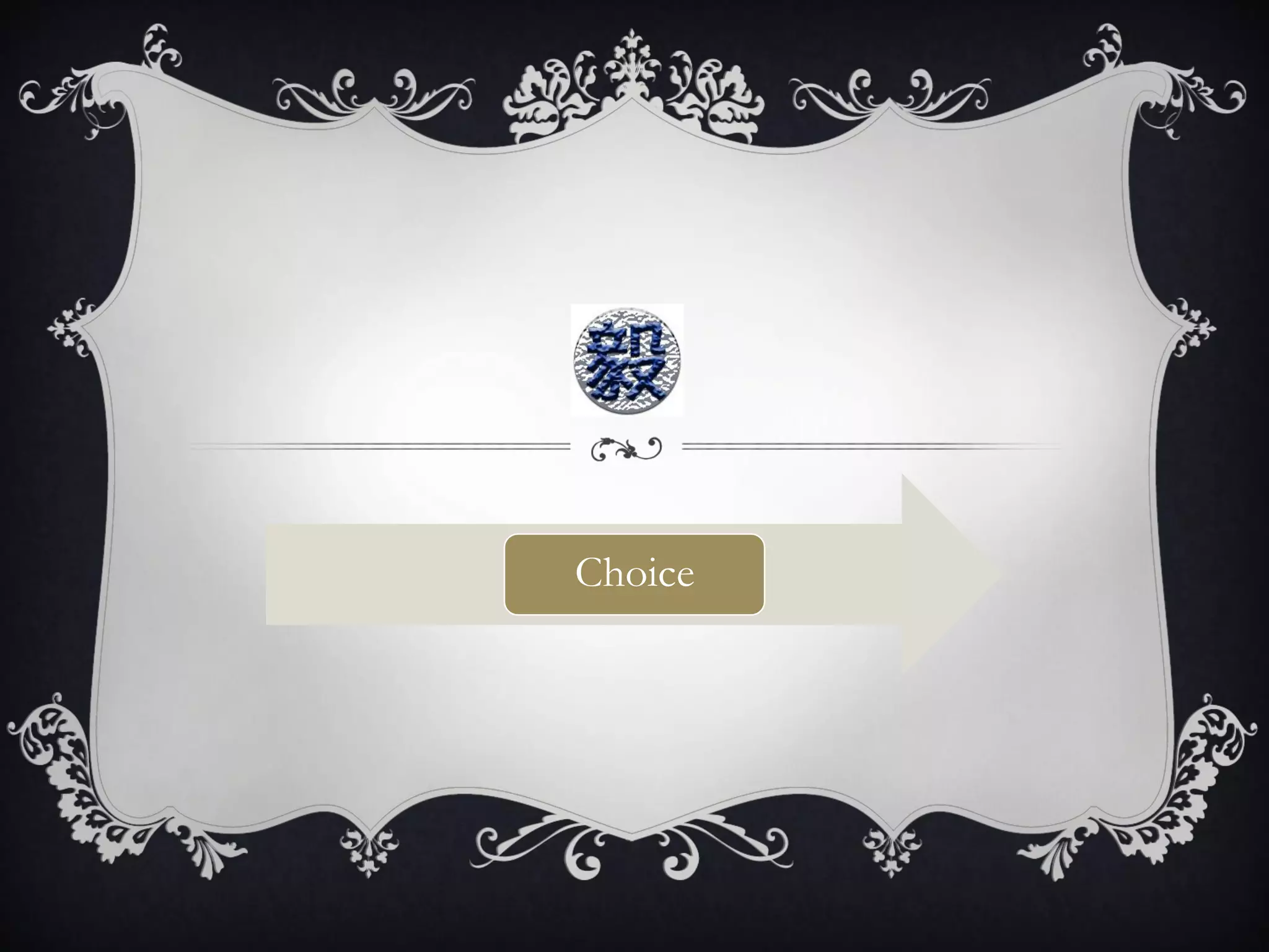 Choice
 