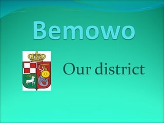 Our district 