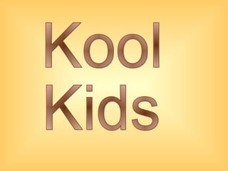 Kool Kids 
