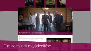 Film adatainak megjelenítése
 