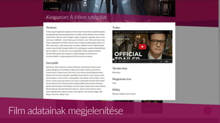 Film adatainak megjelenítése
 