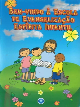 Aula Inaugural: Bem vindo a escola de evangelizacao infantil -Cartilha 
