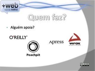 •   Alguém apoia?
 