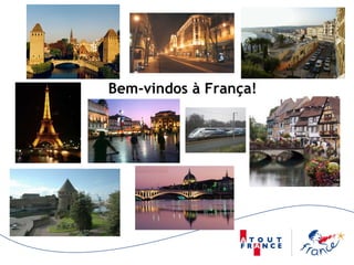 Bem-vindos à França! 