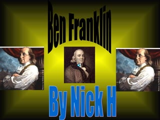 Ben Franklin By Nick H 