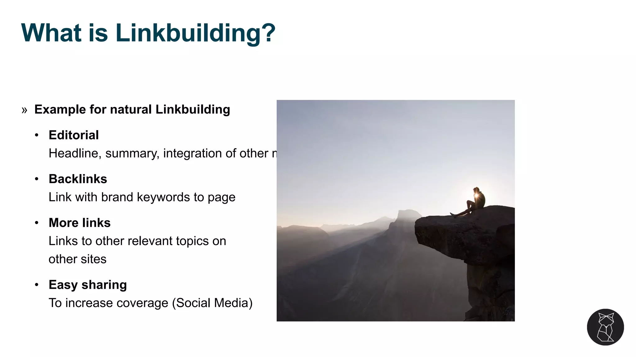 » Example for natural Linkbuilding
• Editorial
Headline, summary, integration of other media, clear structure
• Backlinks
Link with brand keywords to page
• More links
Links to other relevant topics on
other sites
• Easy sharing
To increase coverage (Social Media)
What is Linkbuilding?
 