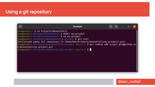 @ben_nuttall
Using a git repository
 