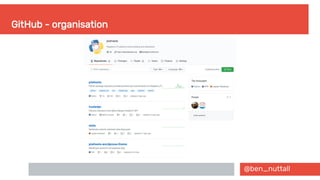 @ben_nuttall
GitHub - organisation
 
