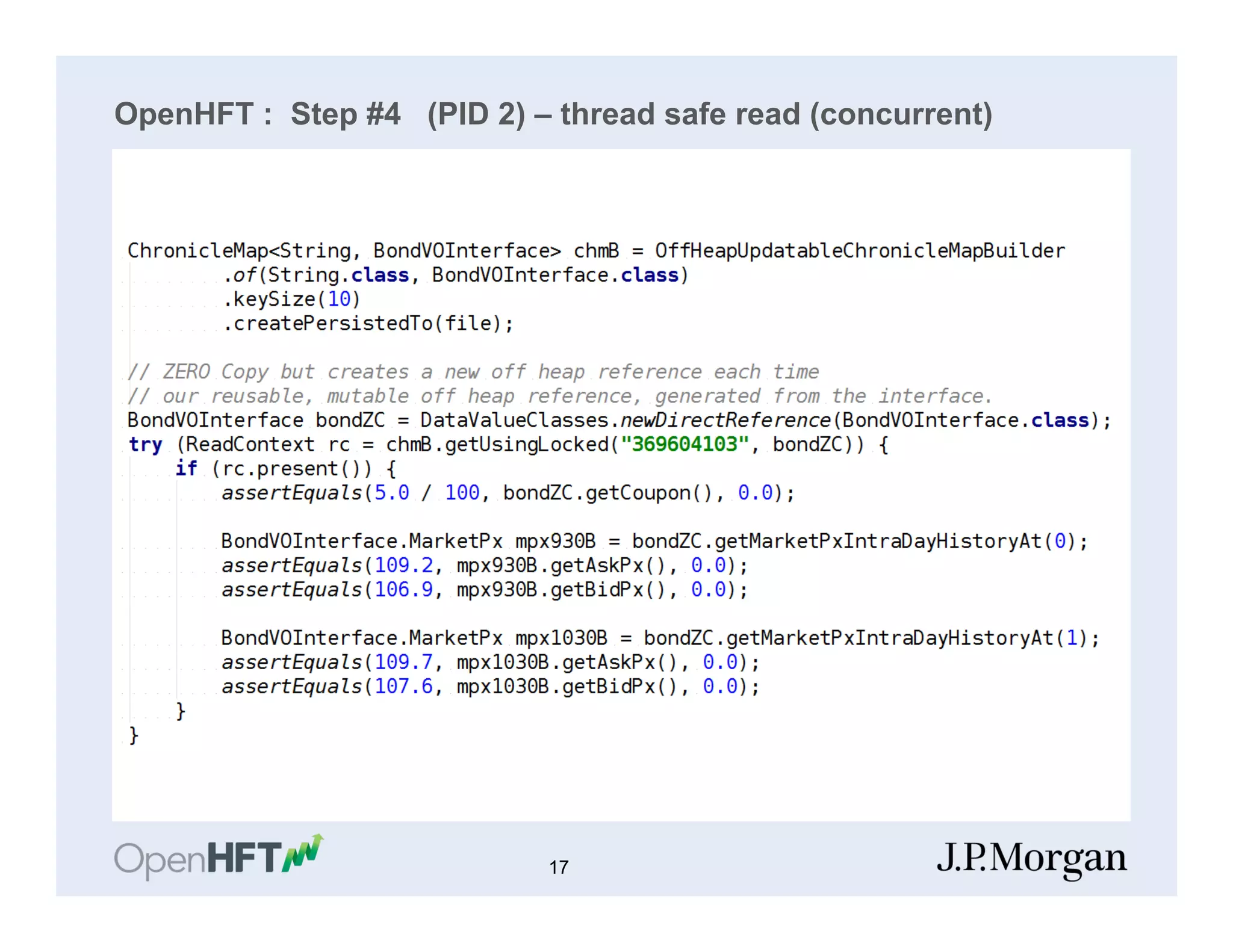 OpenHFT : Step #4 (PID 2) – thread safe read (concurrent)
17
 