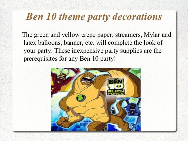 Ben 10 Party Supplies That Are Indispensable For Your Ben 10 Theme Pa