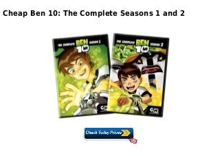 Cheap Ben 10: The Complete Seasons 1 and 2
 