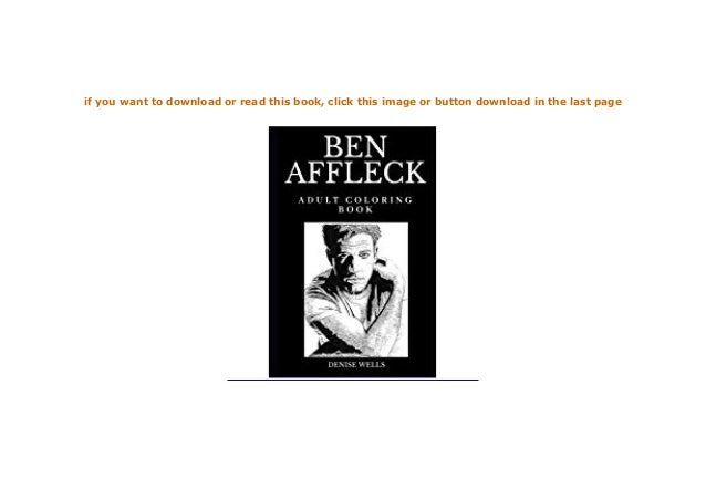 Download ~PDF_DOWNLOAD~ Ben Affleck Adult Coloring Book Famous Actor and Leg…