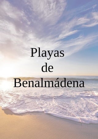 Playas
de
Benalmádena
 