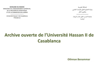 Archive ouverte de l’Université Hassan II de
Casablanca
Othman Benammar
 
